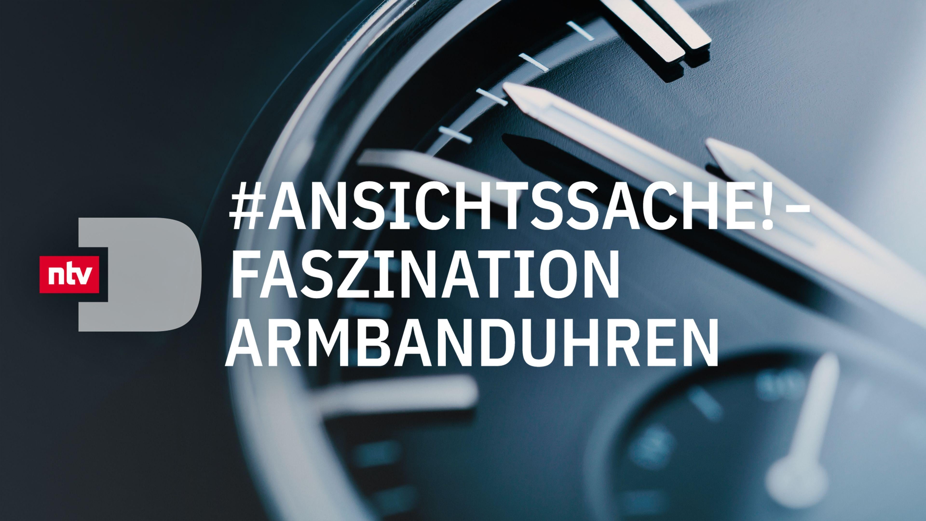 #Ansichtssache! - Faszination Armbanduhren
