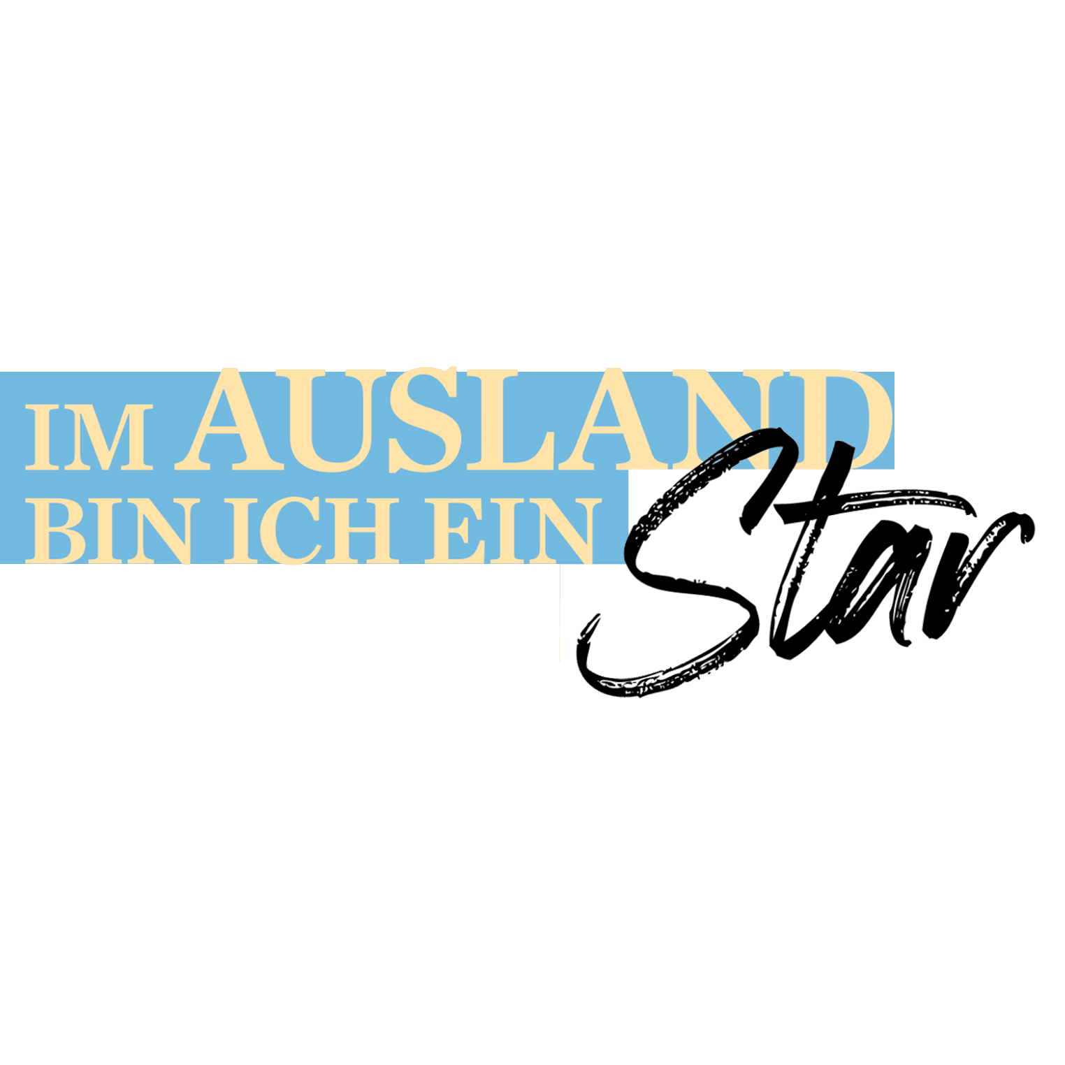 Im Ausland bin ich ein Star