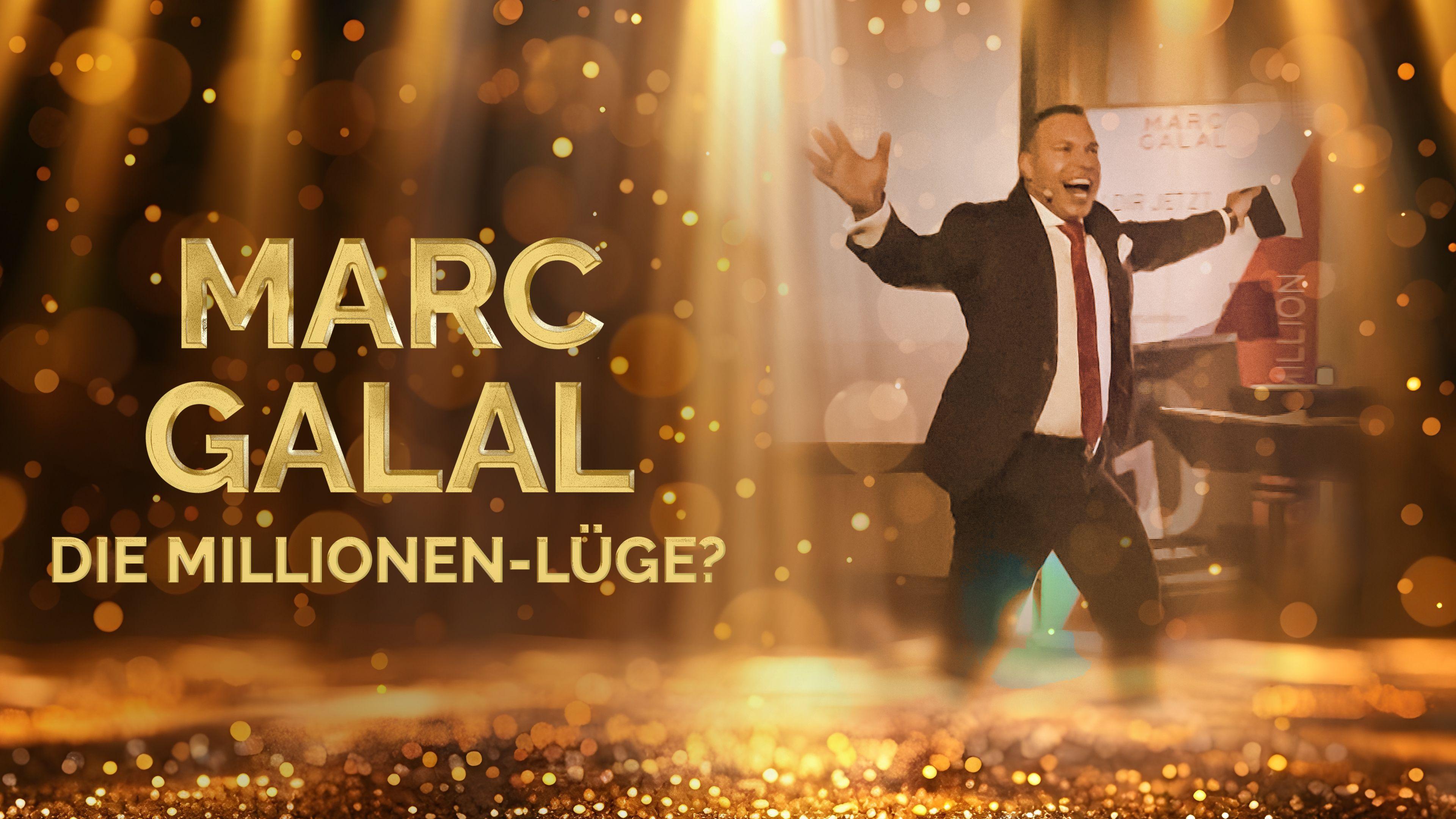 Marc Galal - Die Millionen-Lüge?