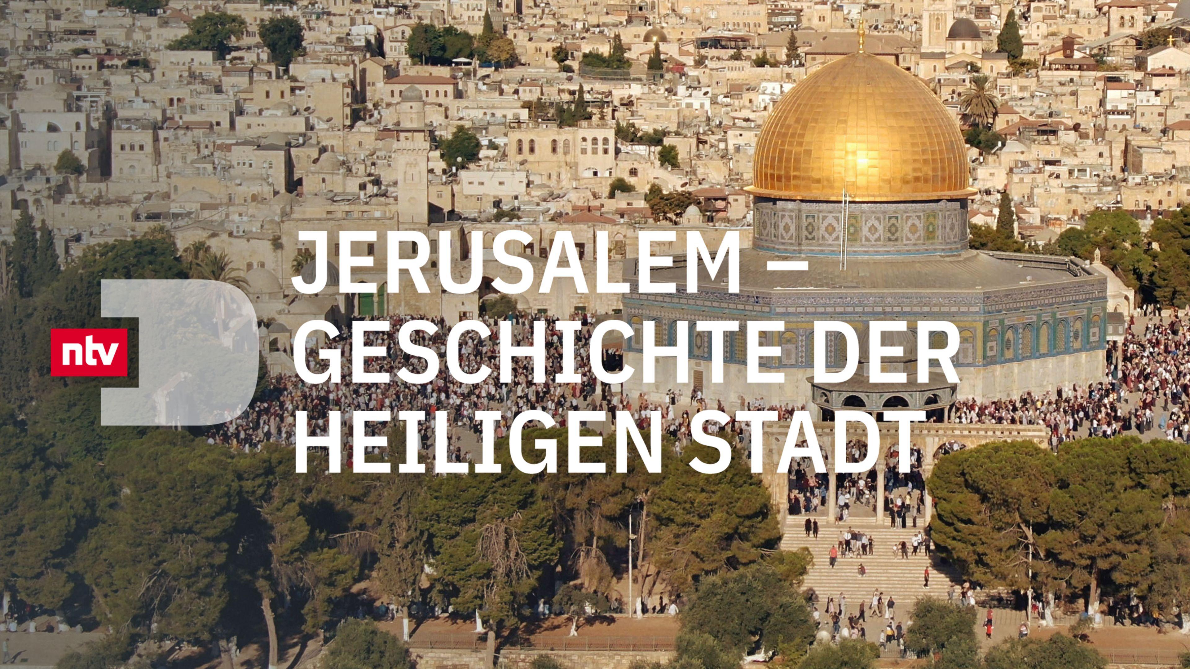 Jerusalem - Geschichte der Heiligen Stadt