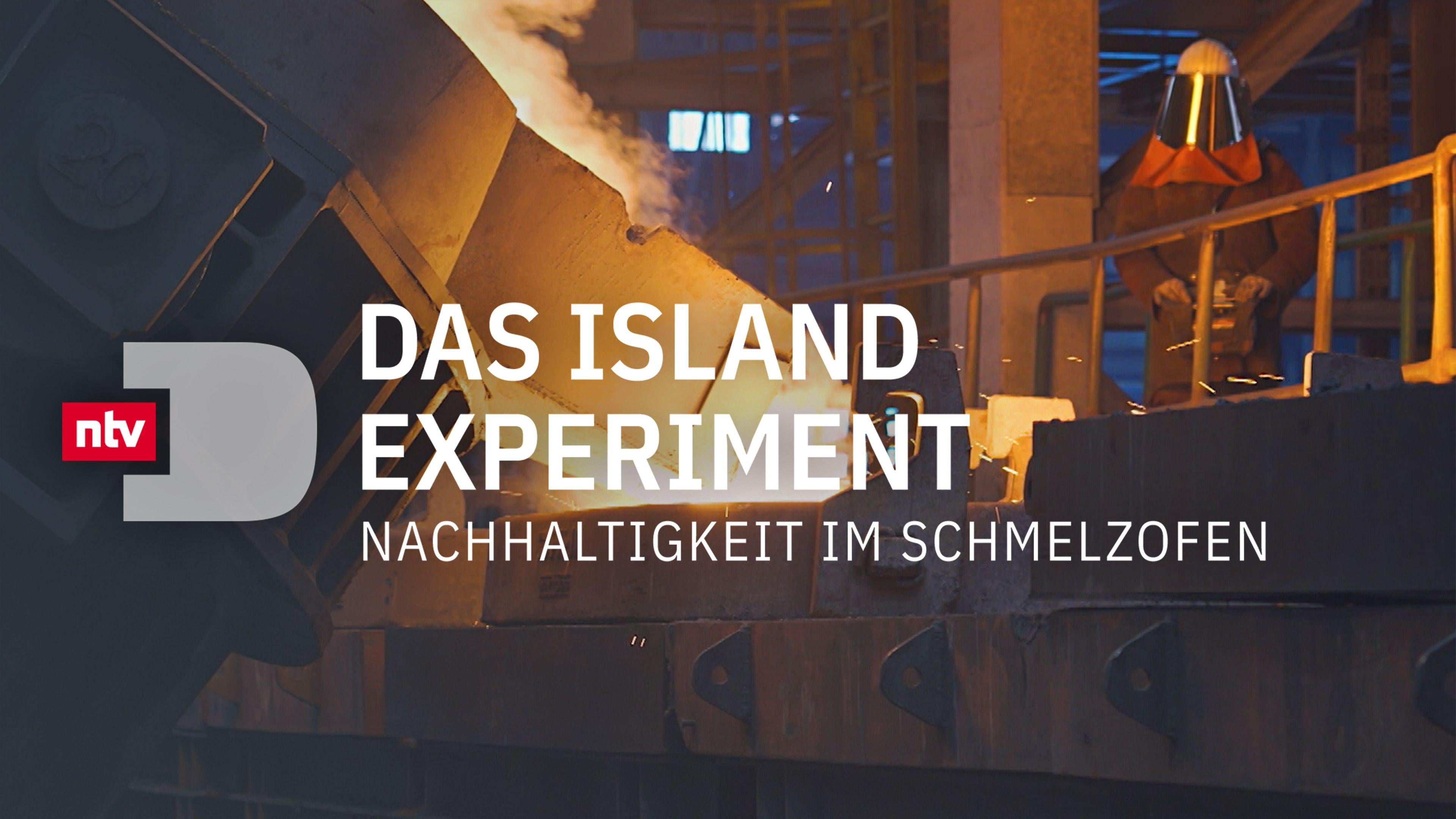 Das Island Experiment - Nachhaltigkeit im Schmelzofen