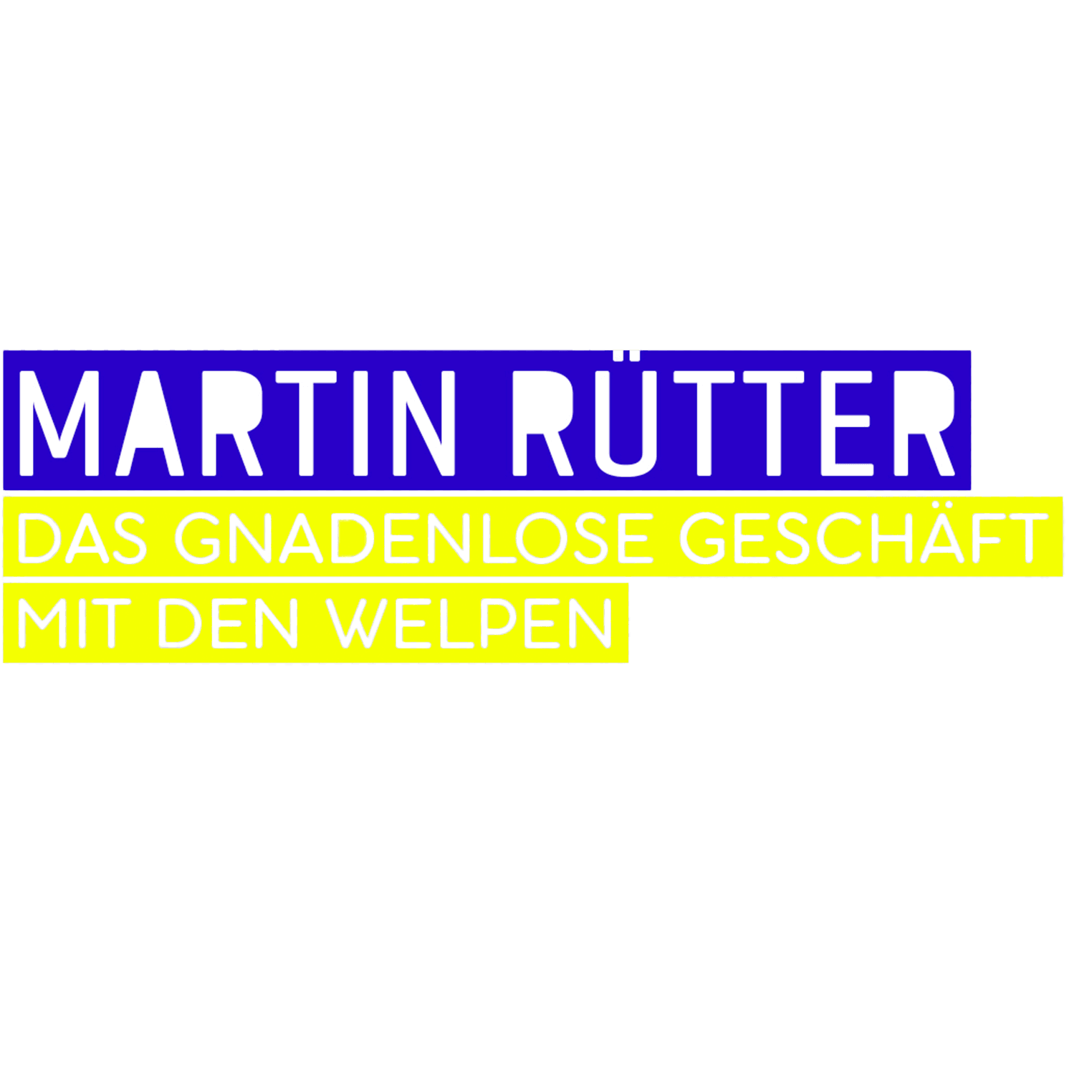 Martin Rütter - Das gnadenlose Geschäft mit den Welpen