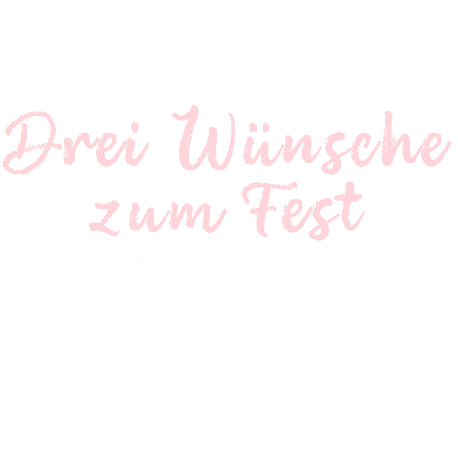 Drei Wünsche zum Fest - Zurück ins Weihnachtsglück