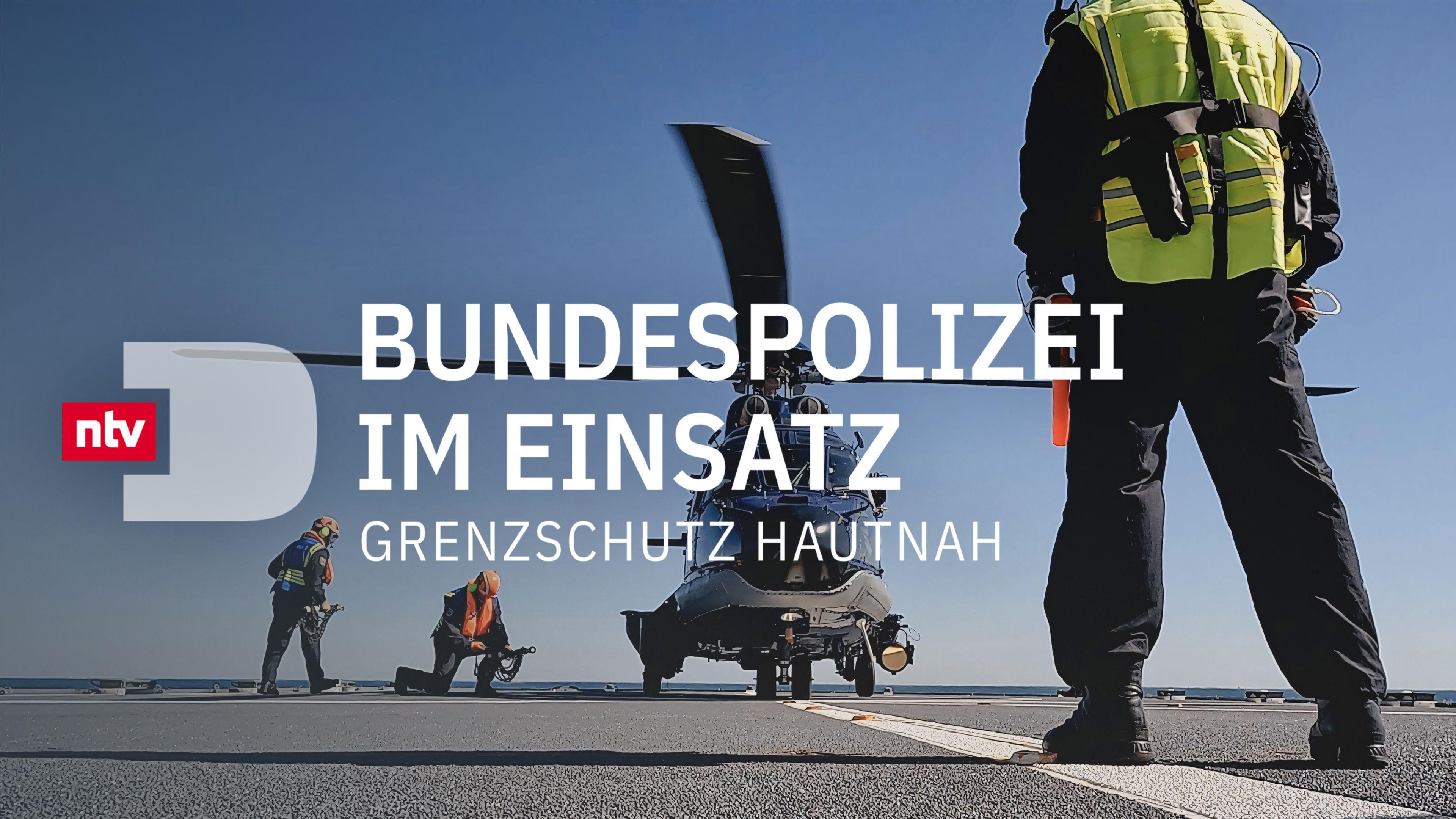 Bundespolizei im Einsatz - Grenzschutz hautnah