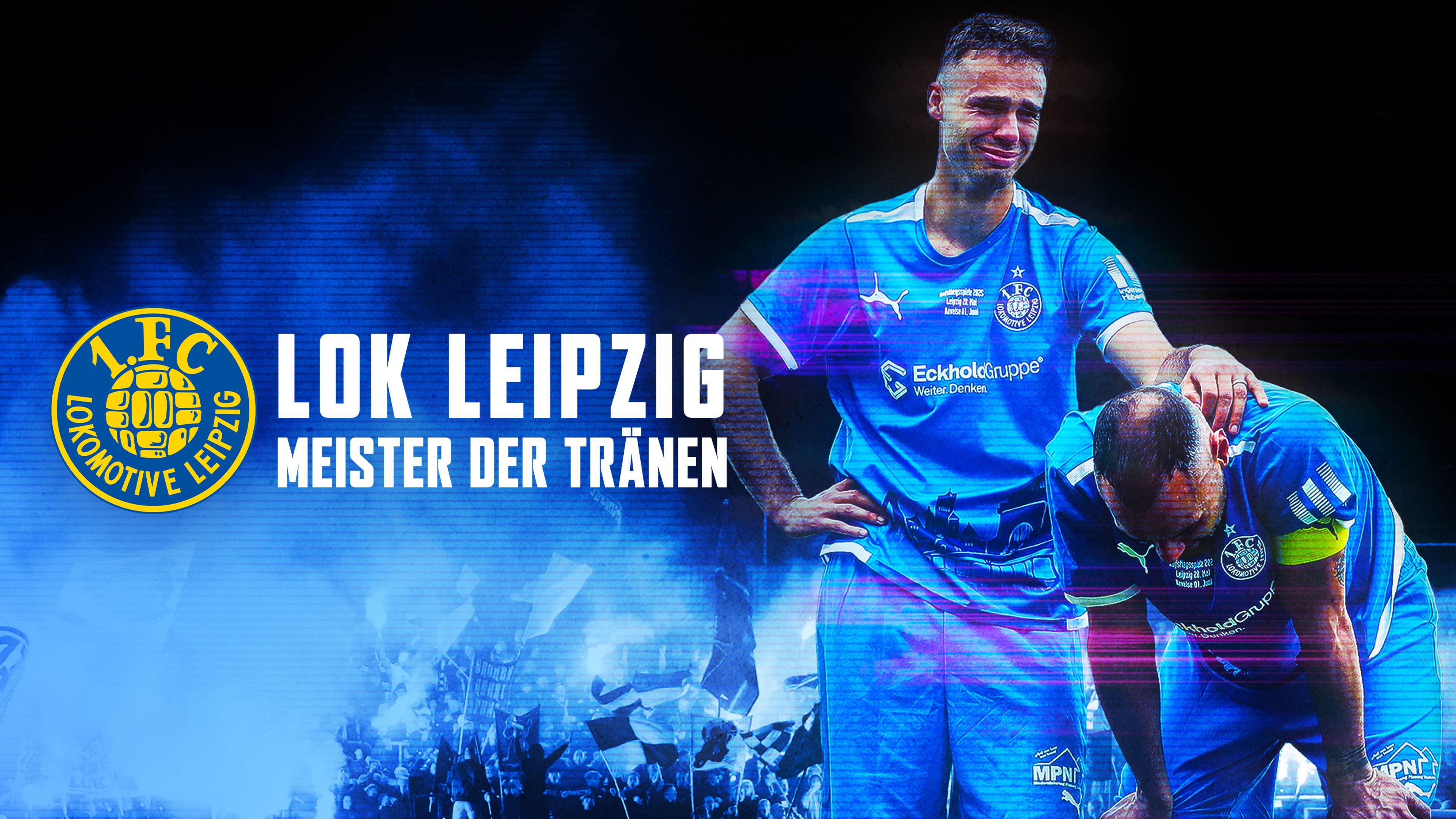 Lok Leipzig - Meister der Tränen