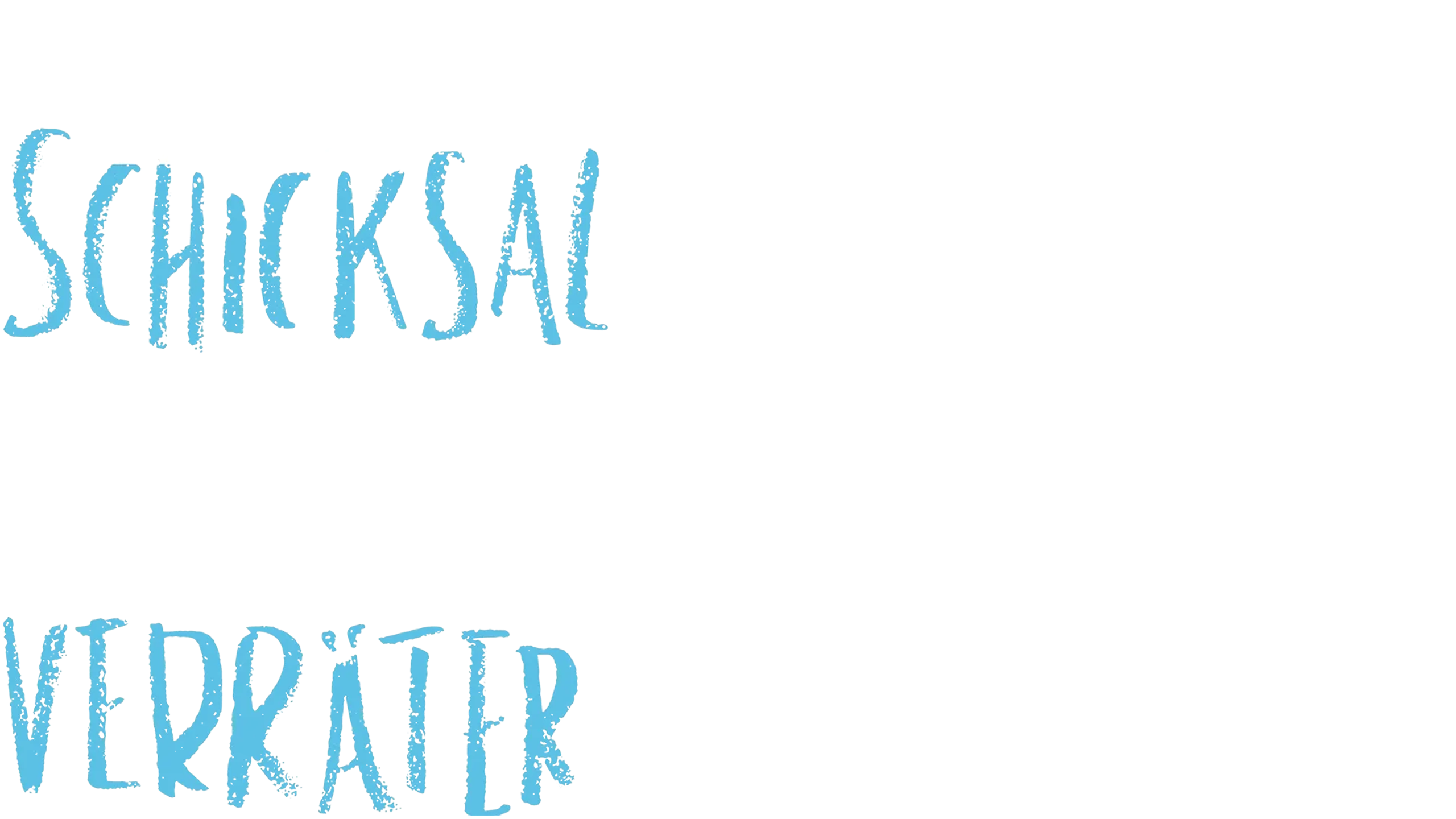 Das Schicksal ist ein mieser Verräter