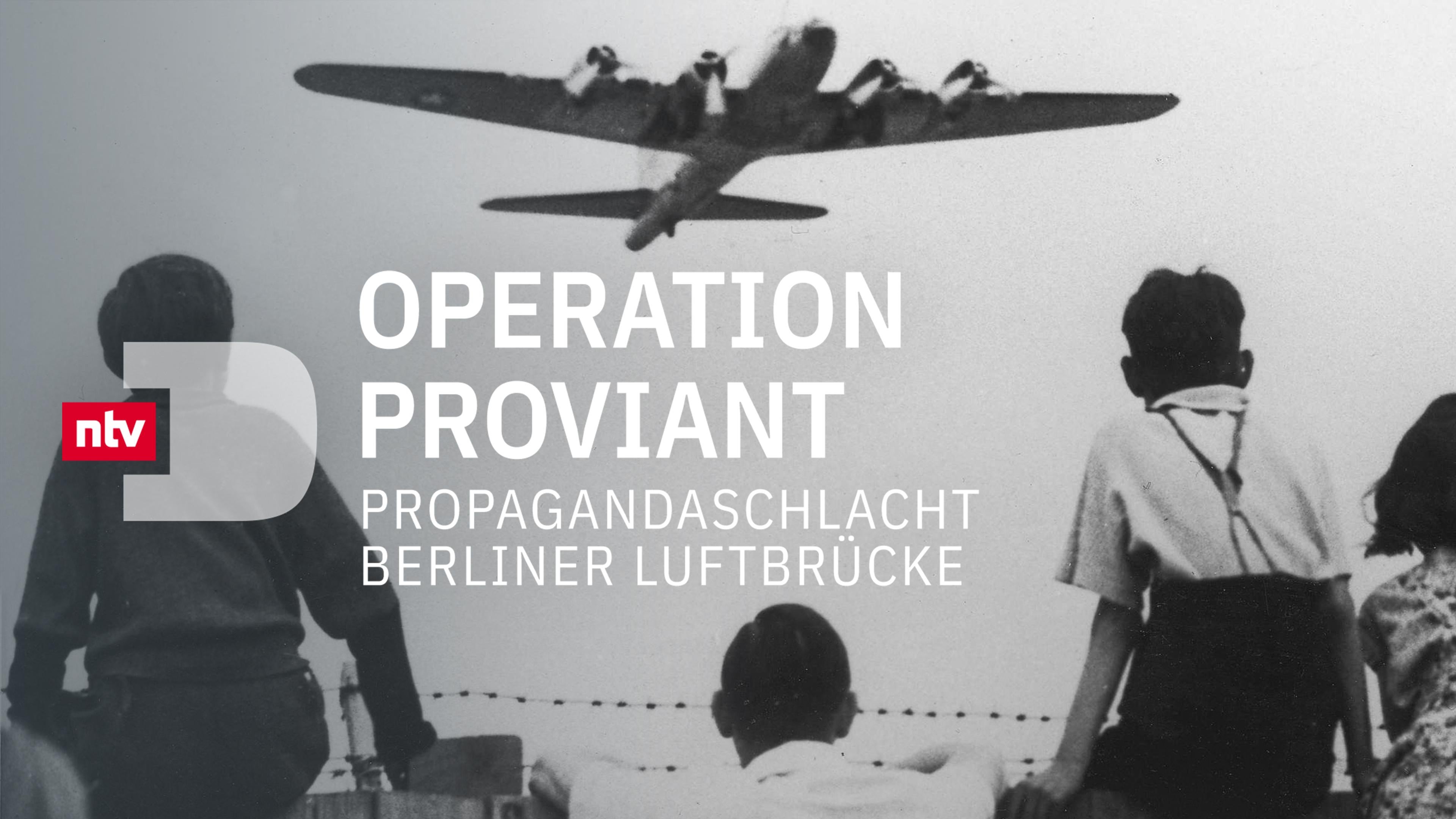 Operation Proviant - Propagandaschlacht Berliner Luftbrücke