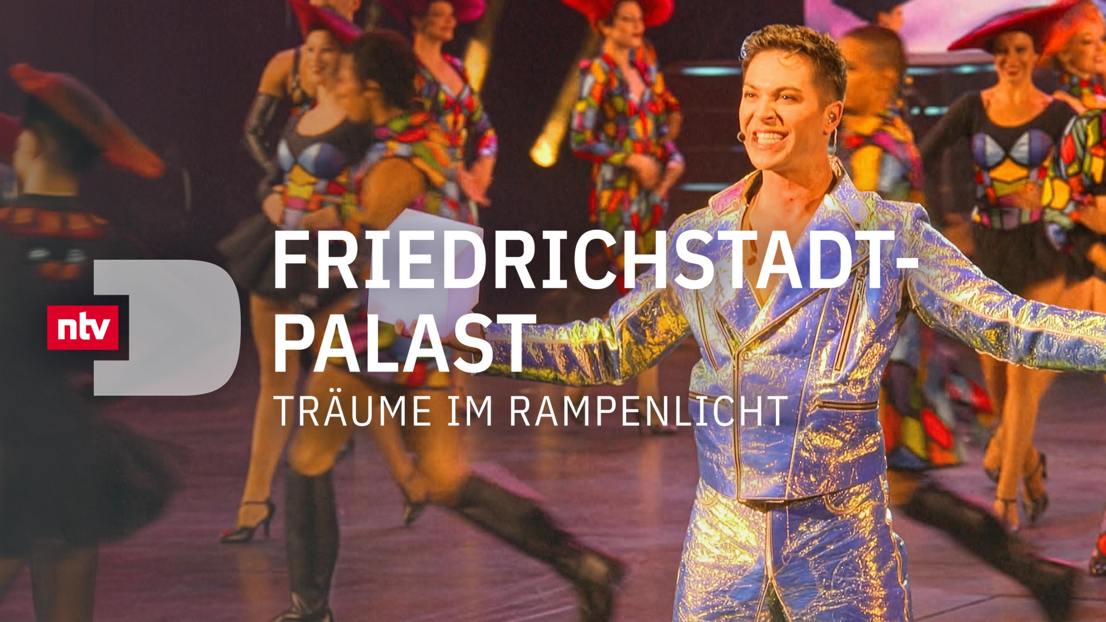 Friedrichstadt-Palast - Träume im Rampenlicht