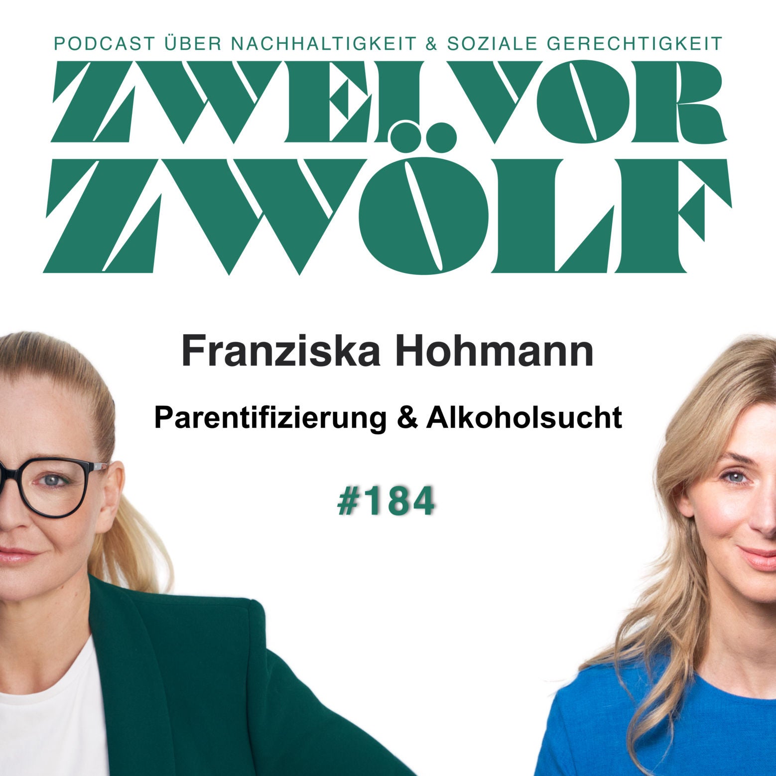 #184 Franziska Hohmann - Parentifizierung & Alkoholsucht