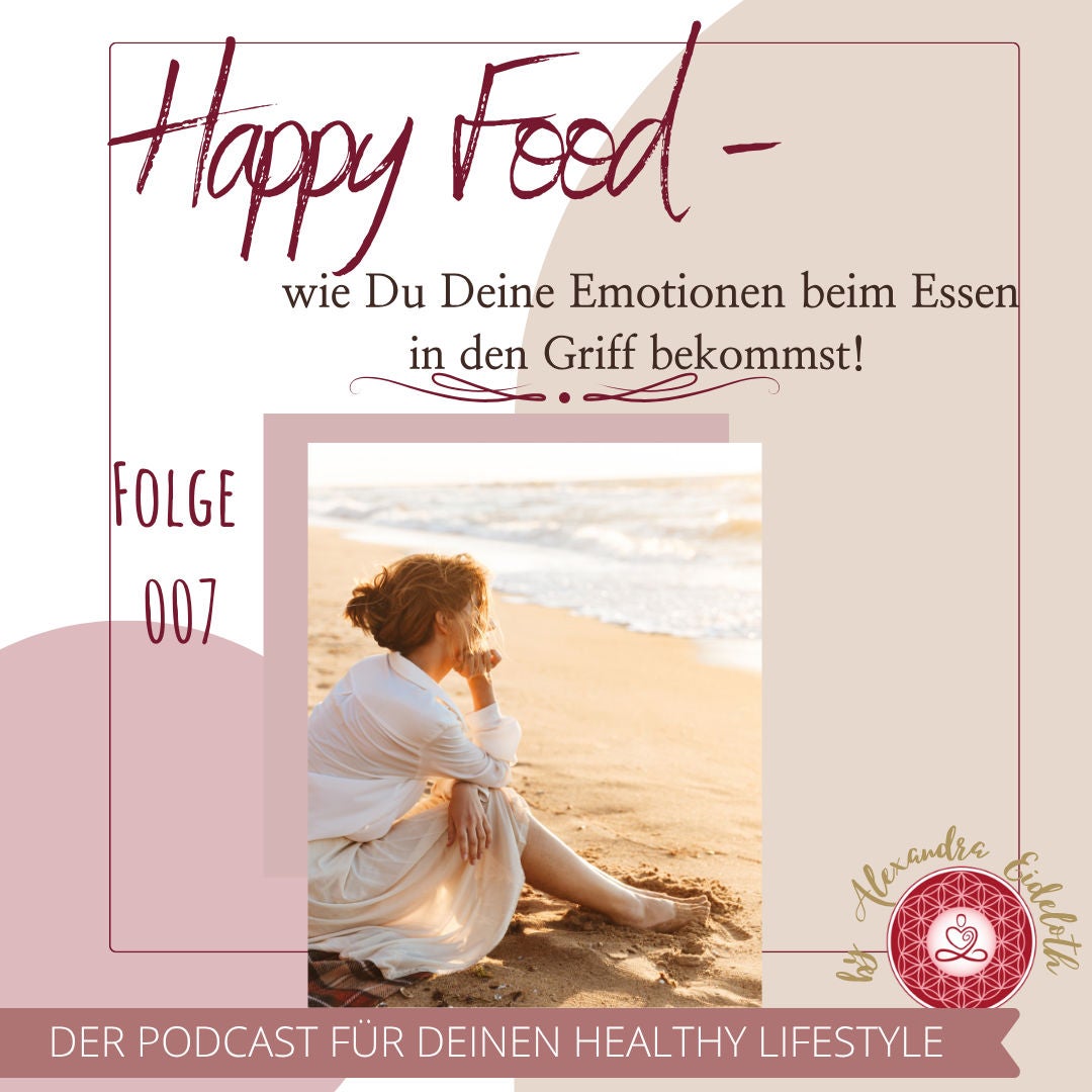 007 Happy Food - wie Du Deine Emotionen beim Essen in den Griff bekommst