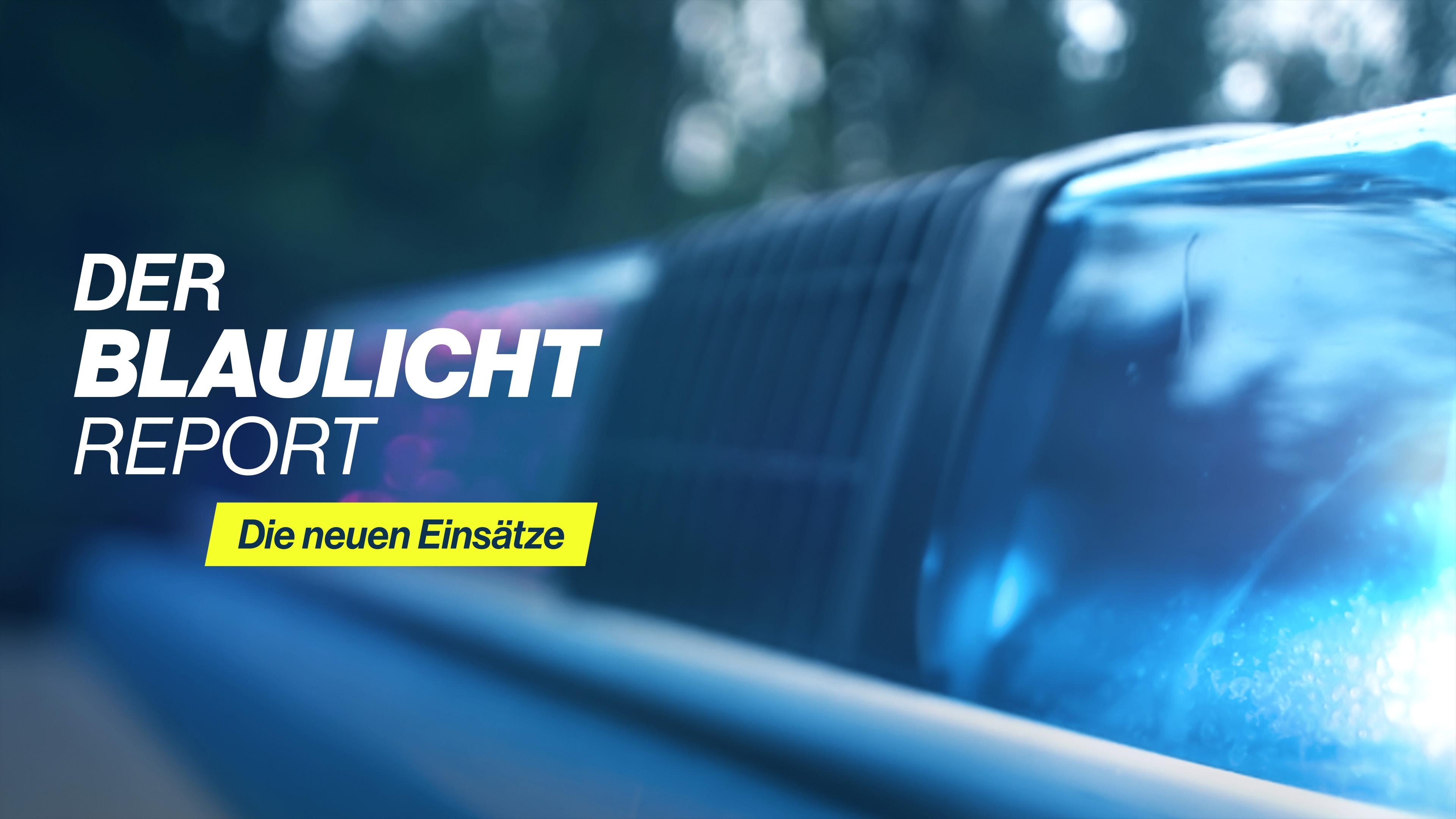 Der Blaulicht Report - Die neuen Einsätze