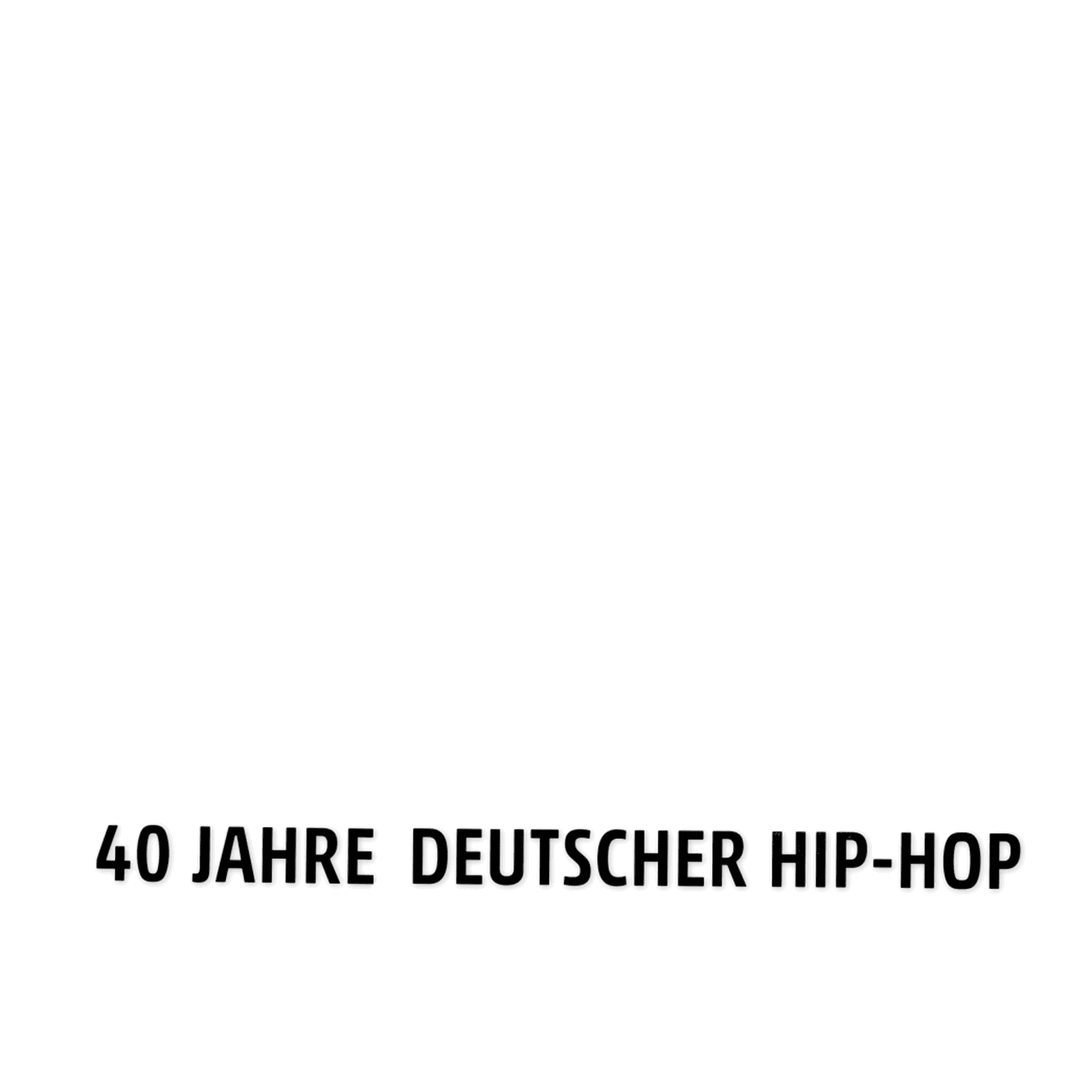 Leider geil! - 40 Jahre deutscher Hip-Hop