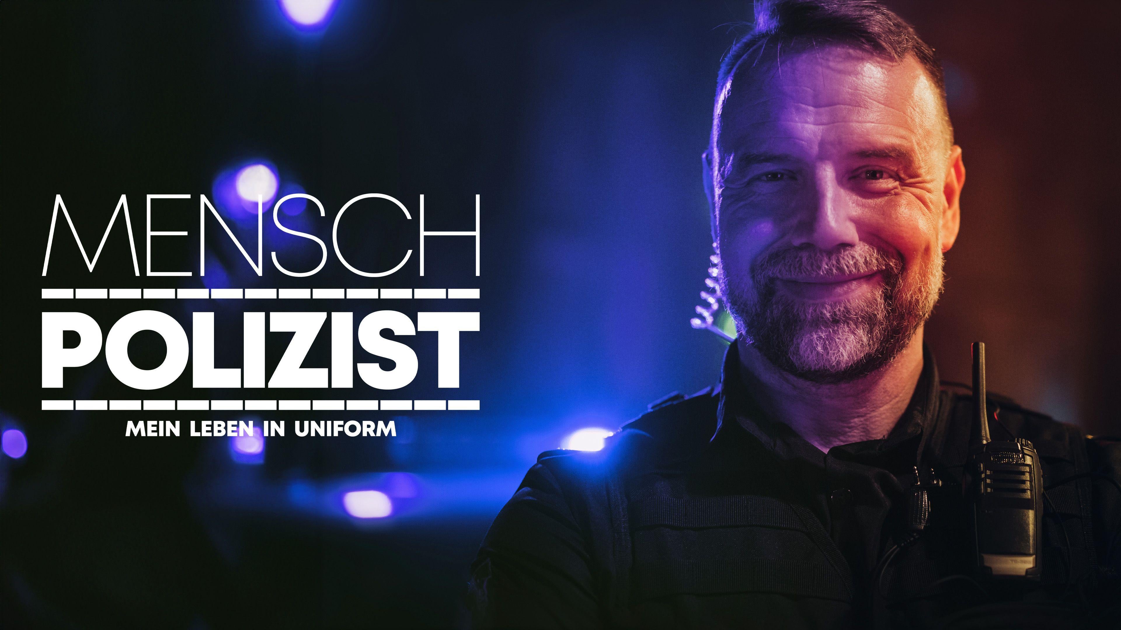 Mensch Polizist - Mein Leben in Uniform