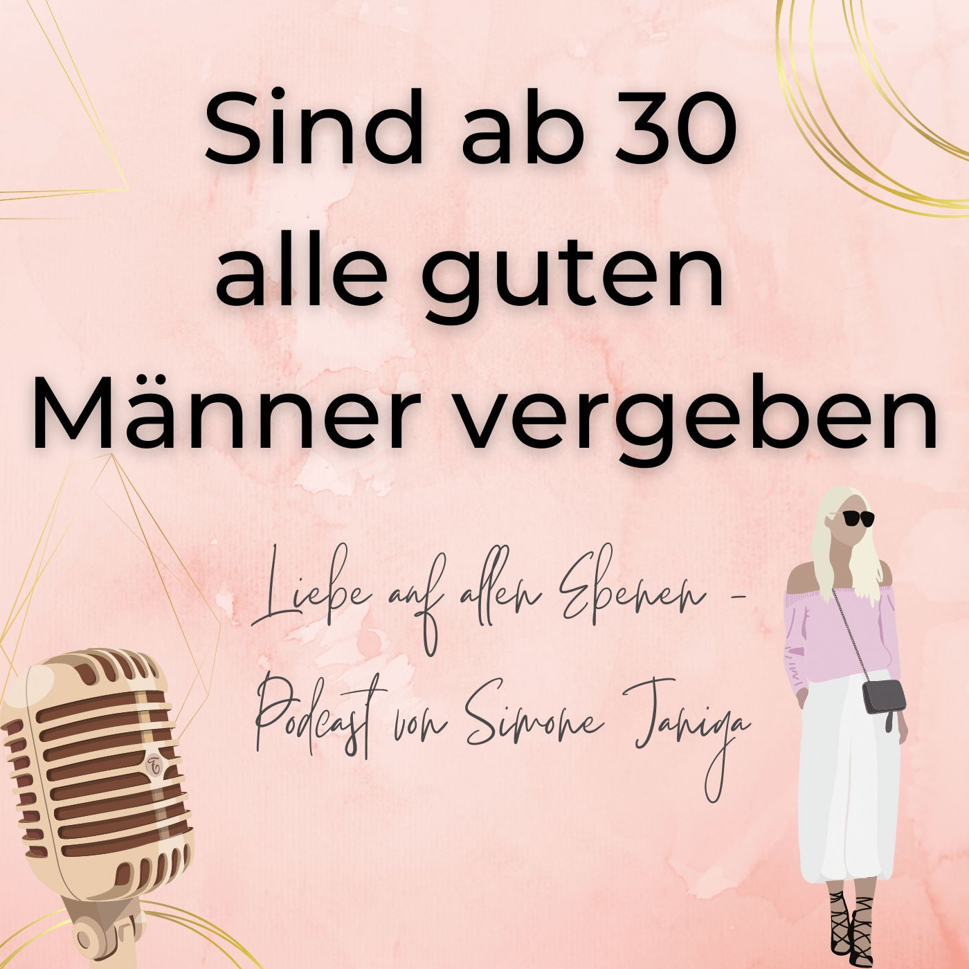 Sind ab 30 alle guten Männer vergeben