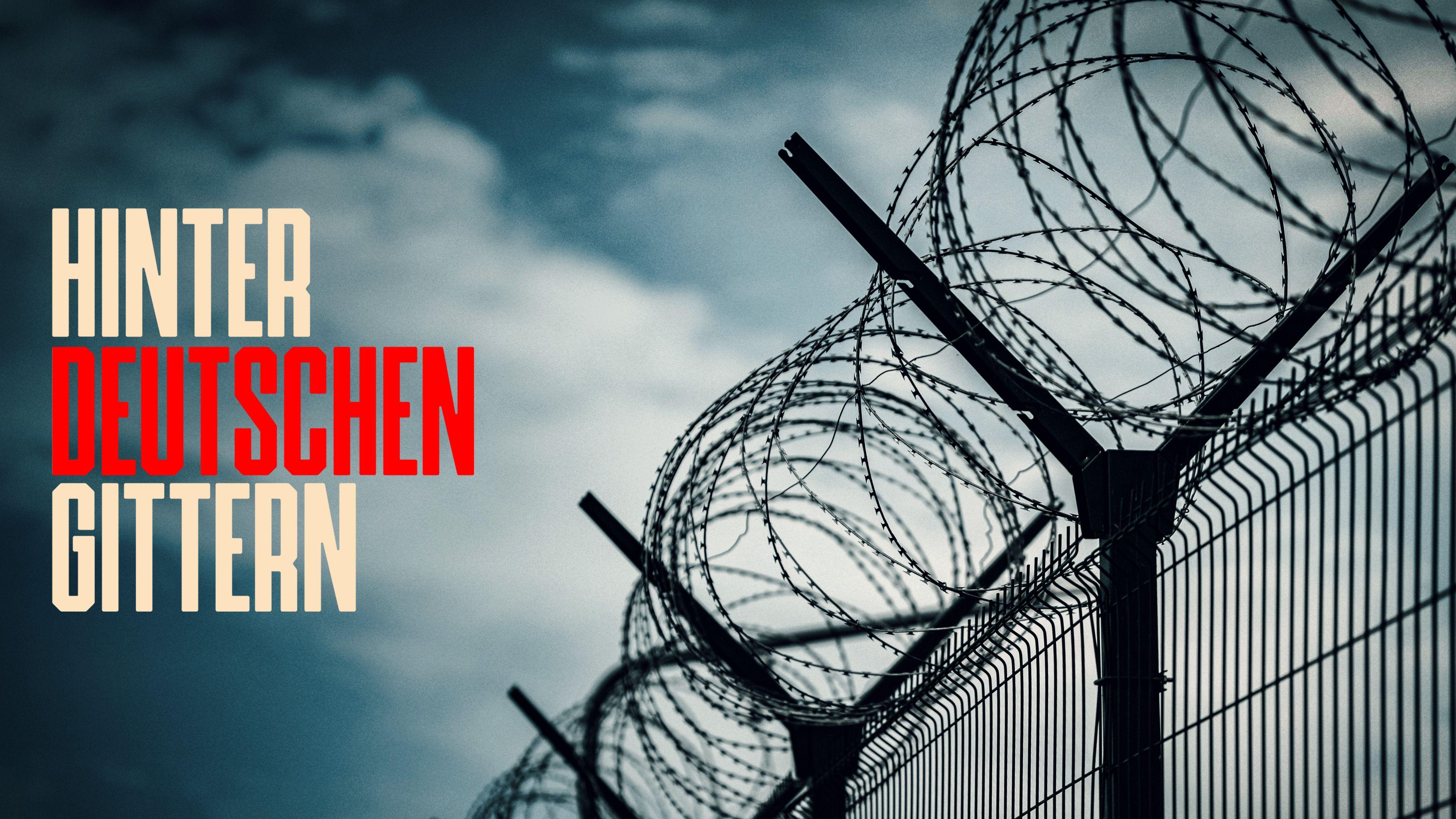 Hinter deutschen Gittern