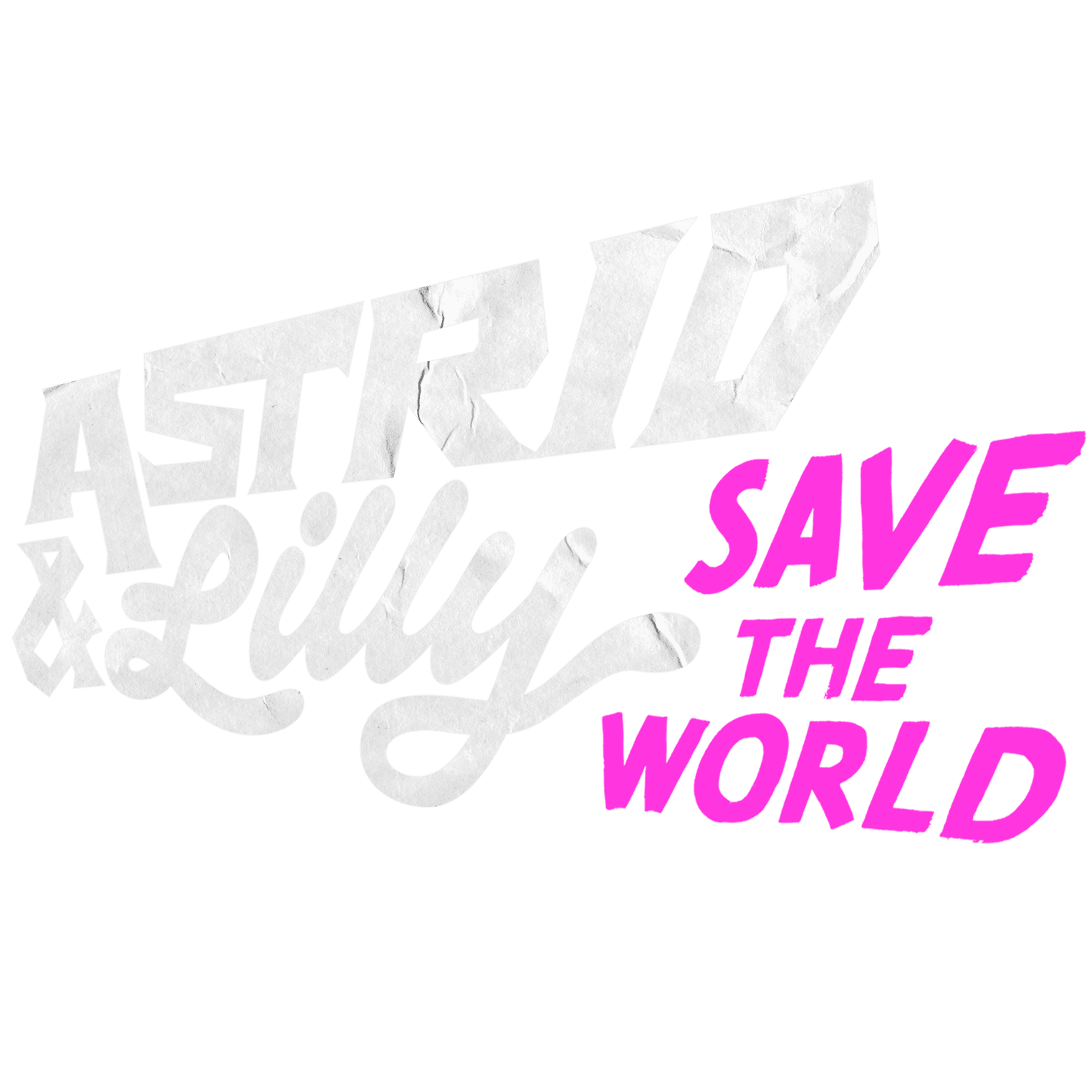Astrid and Lilly Save the World