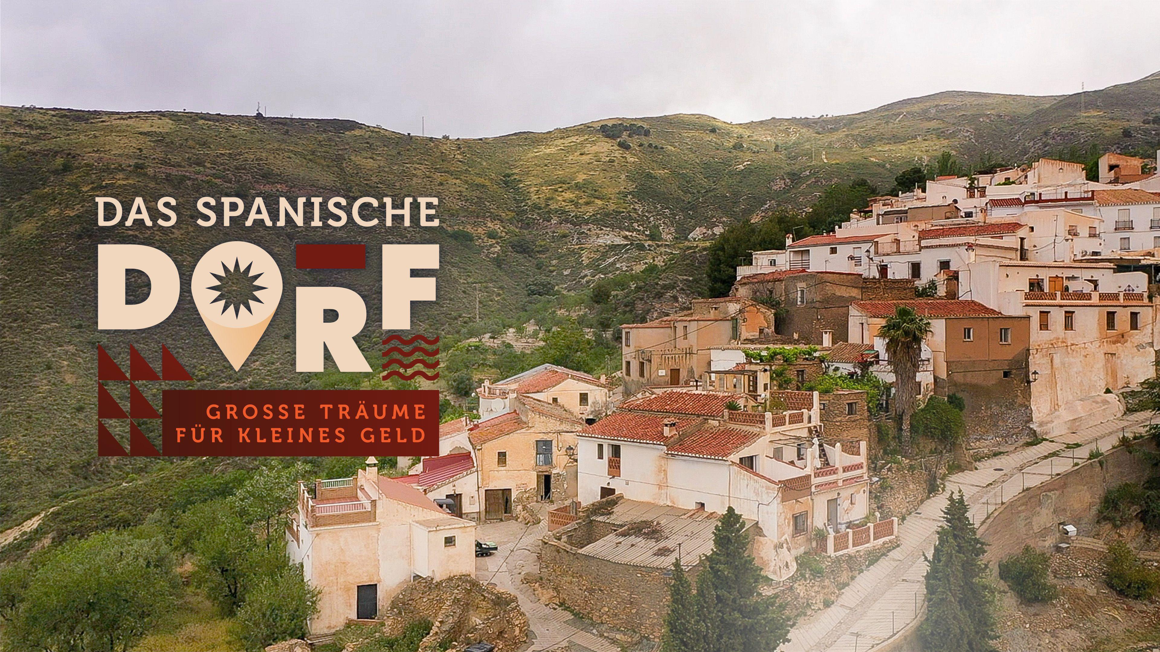Das spanische Dorf - Große Träume für kleines Geld