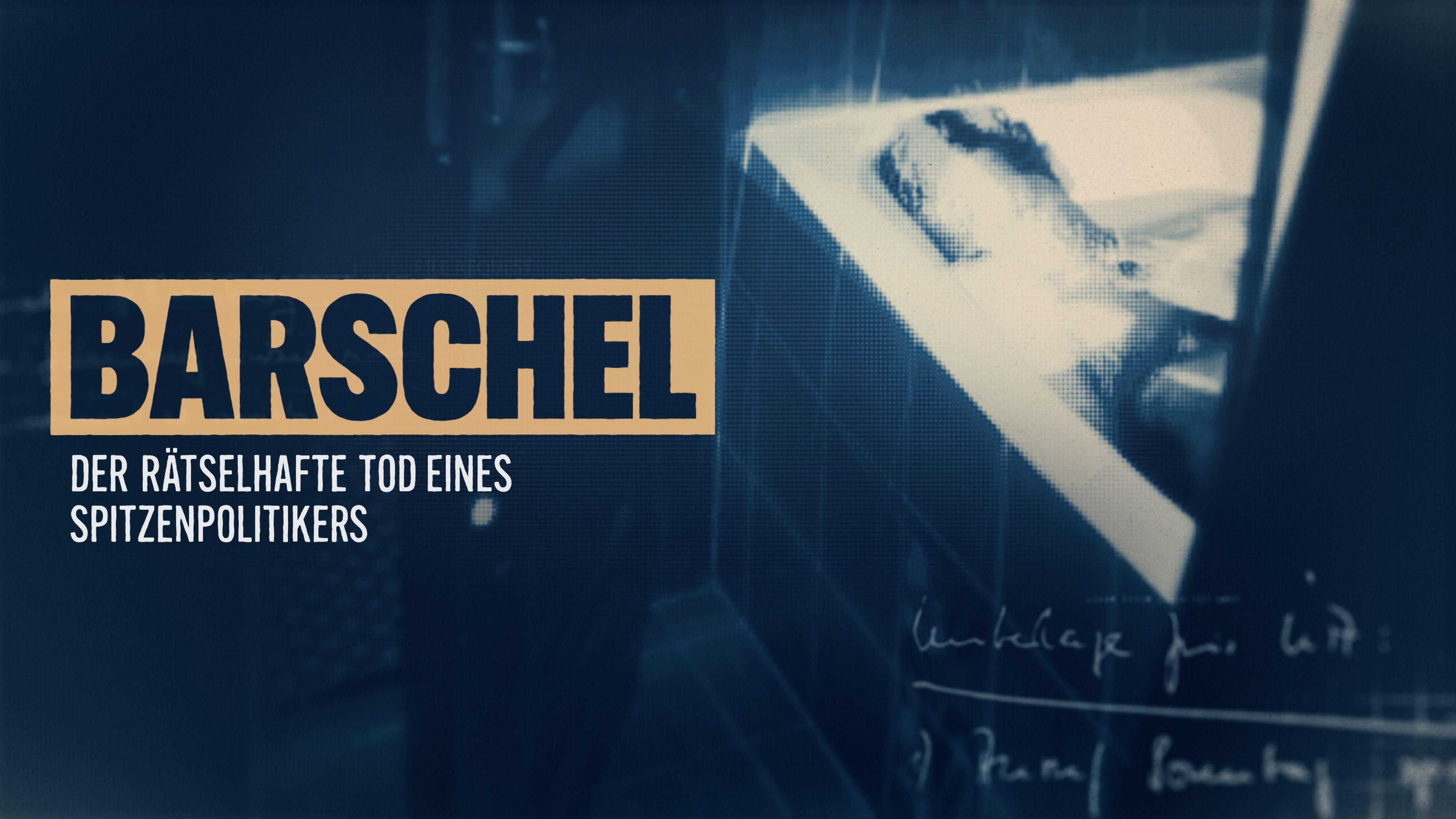 Barschel - Der rätselhafte Tod eines Spitzenpolitikers