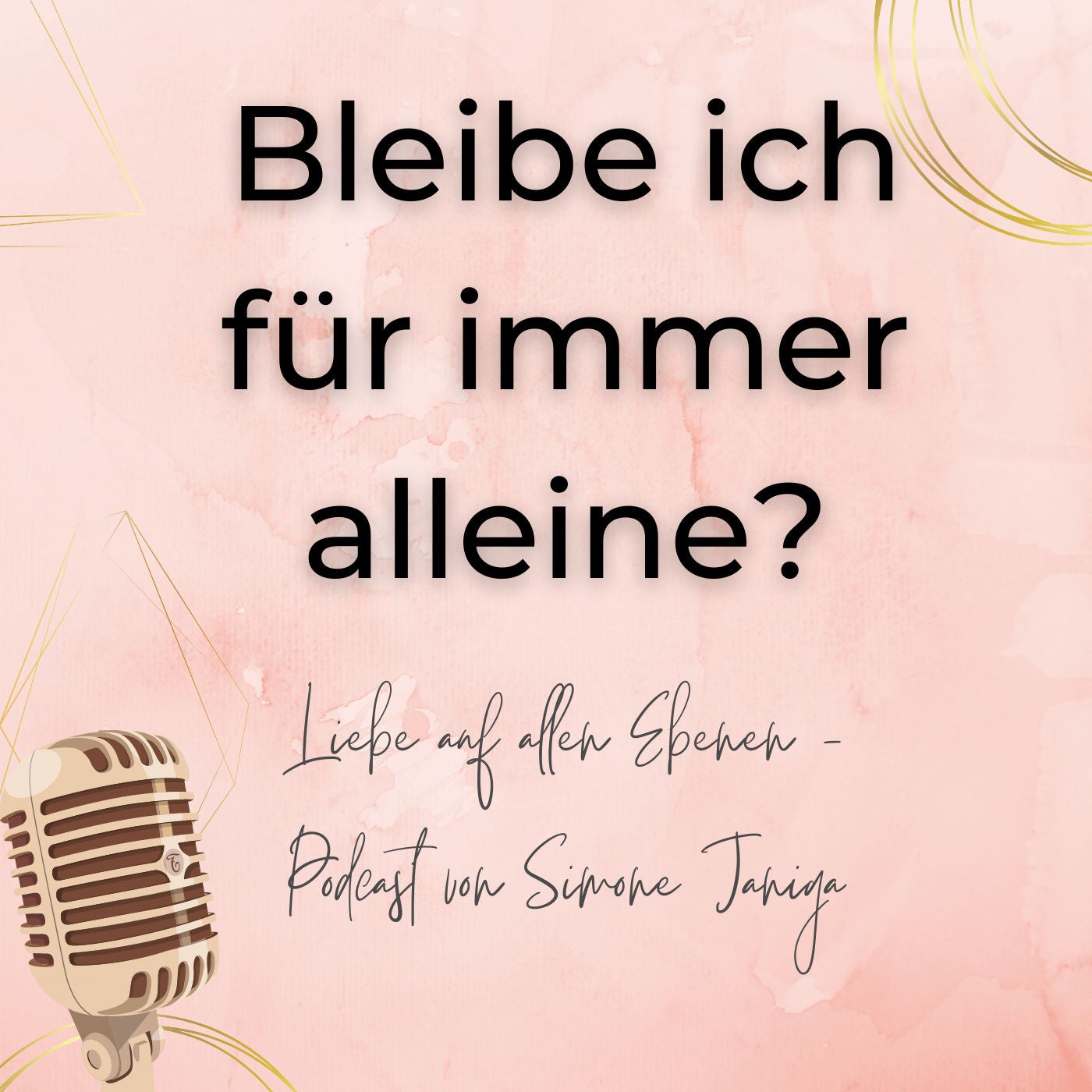 Bleibe ich für immer alleine?