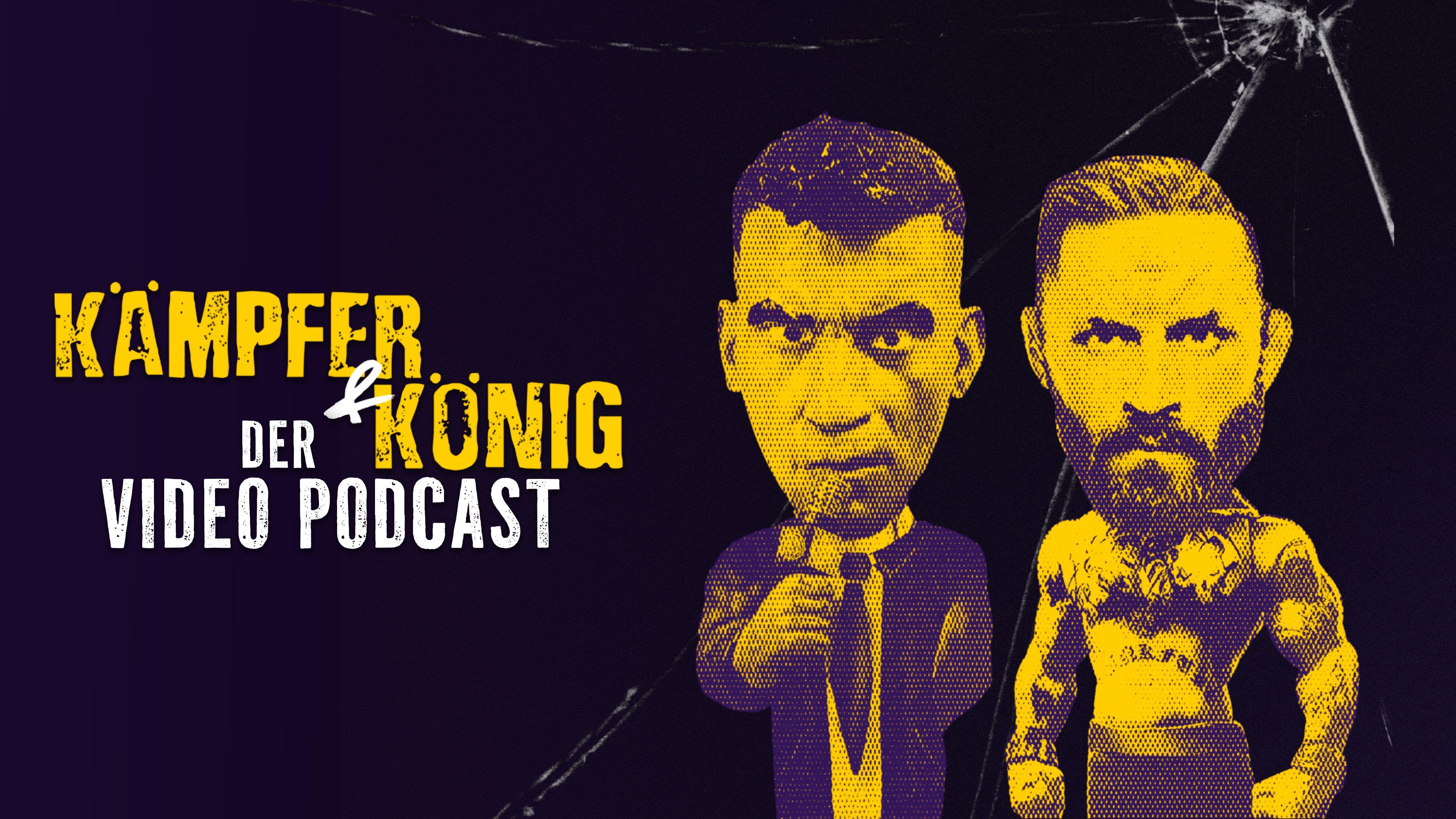 Kämpfer & König - Der Video-Podcast