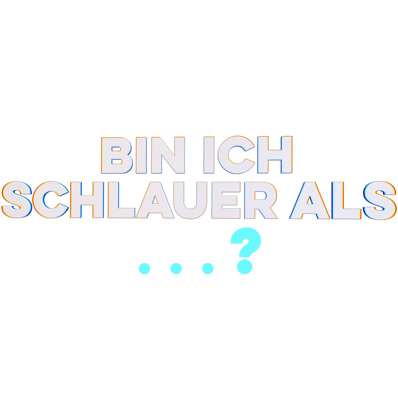 Bin ich schlauer als...