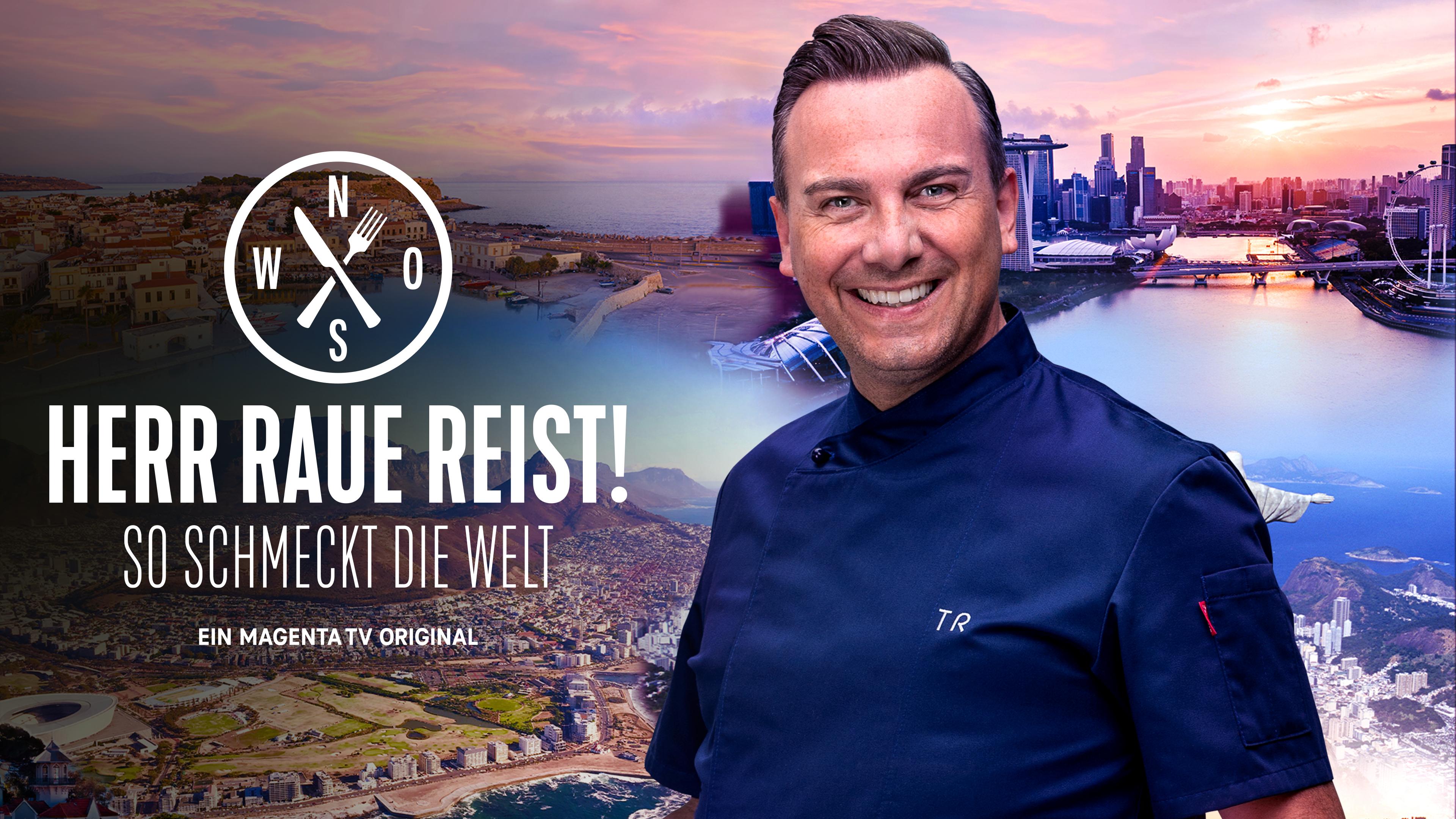 Herr Raue reist! So schmeckt die Welt