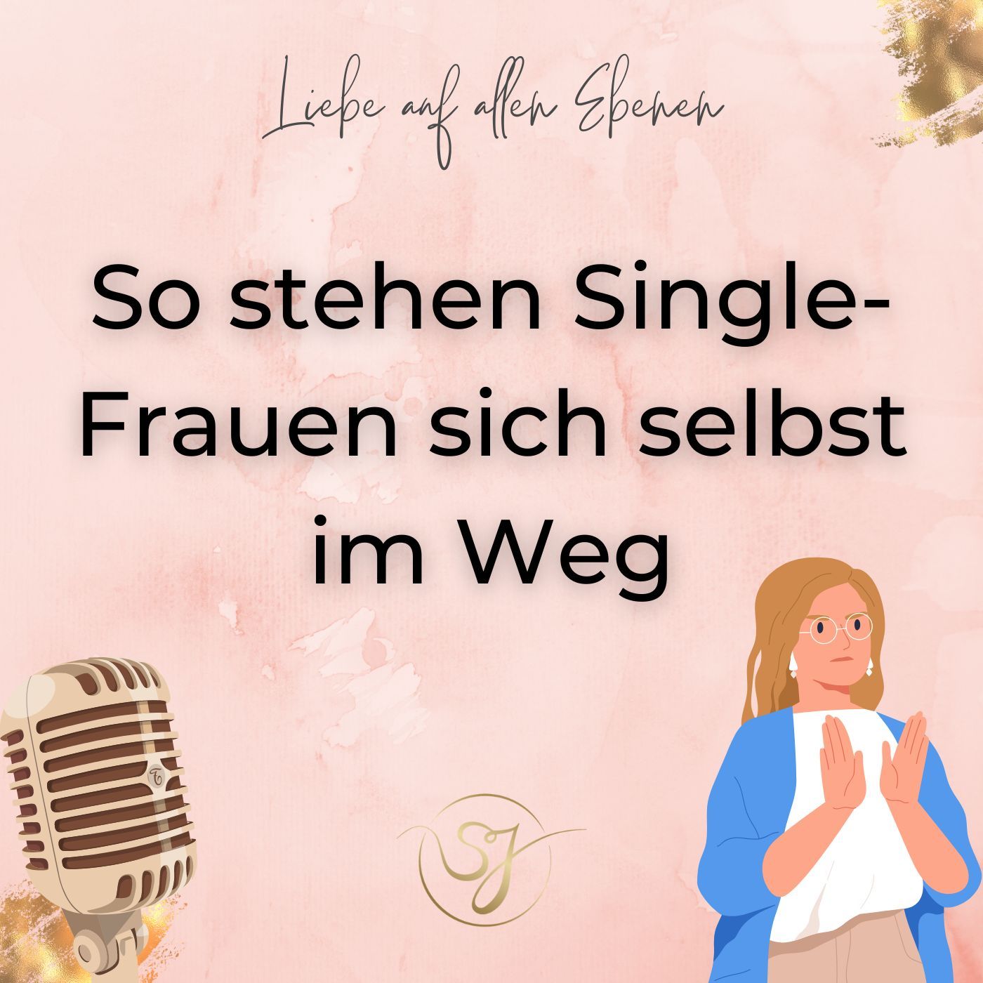So stehen Single-Frauen sich im Weg