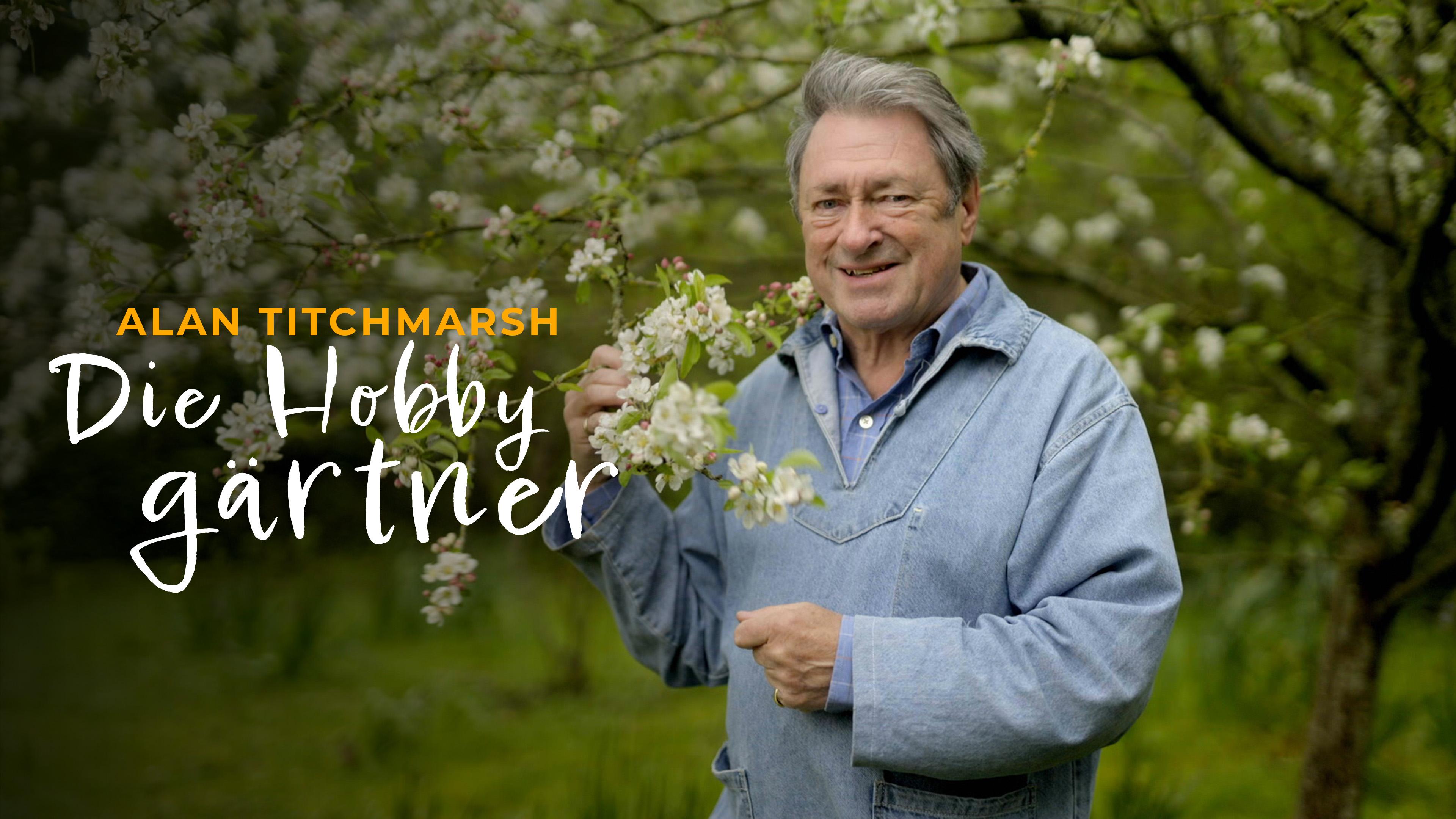 Alan Titchmarsh - Die Hobbygärtner
