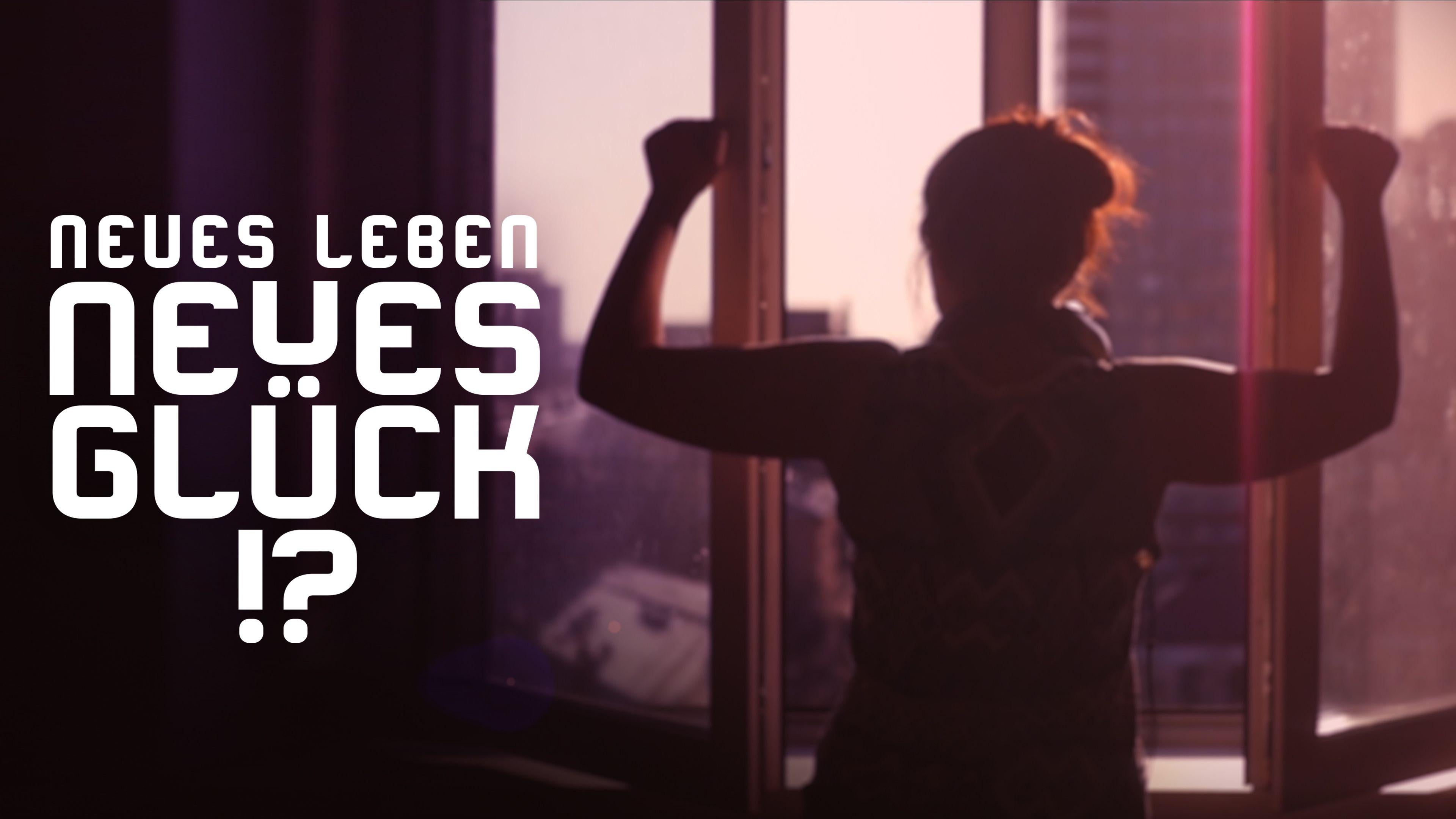 Neues Leben, neues Glück!?