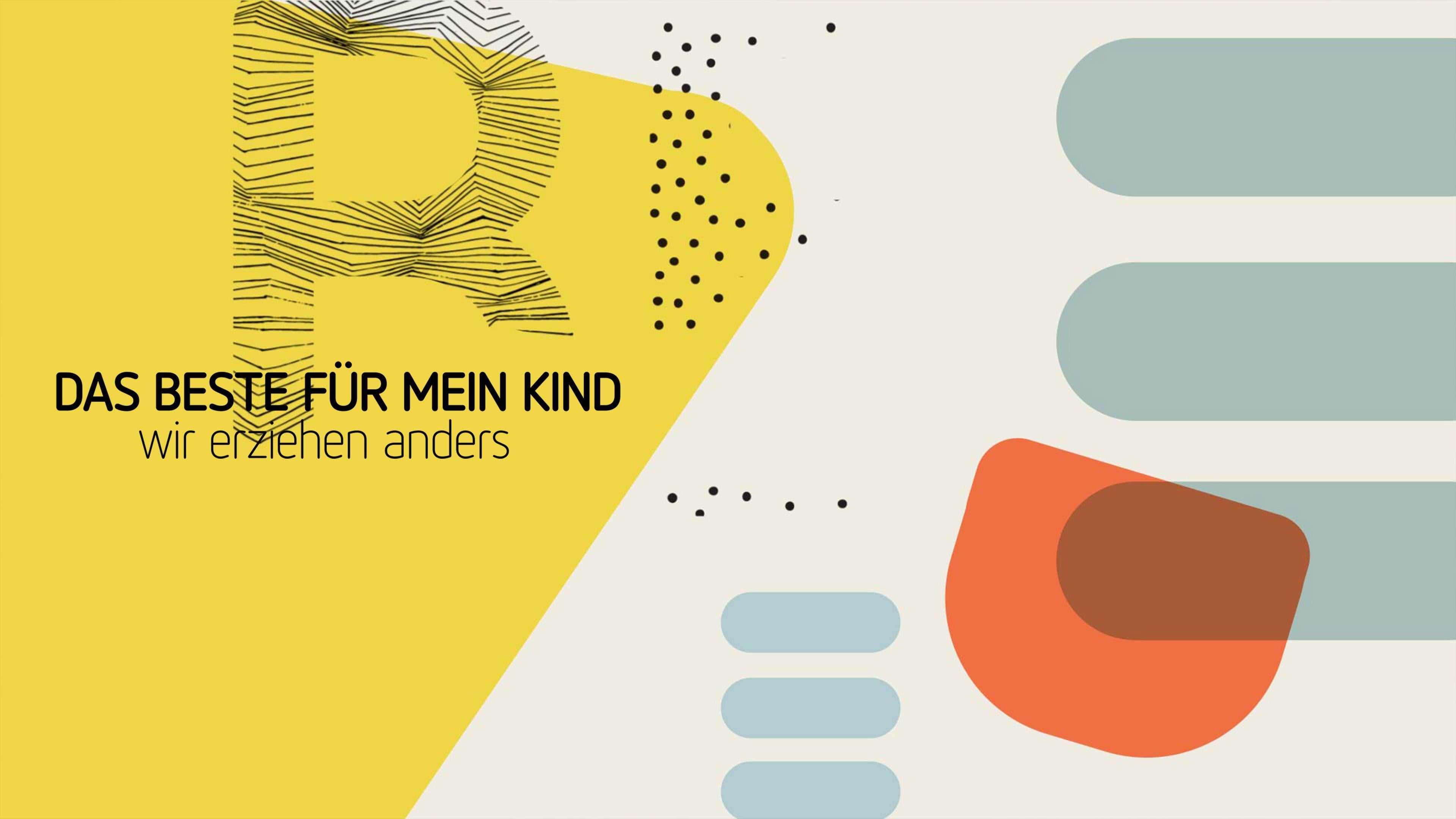 Das Beste für mein Kind - Wir erziehen anders