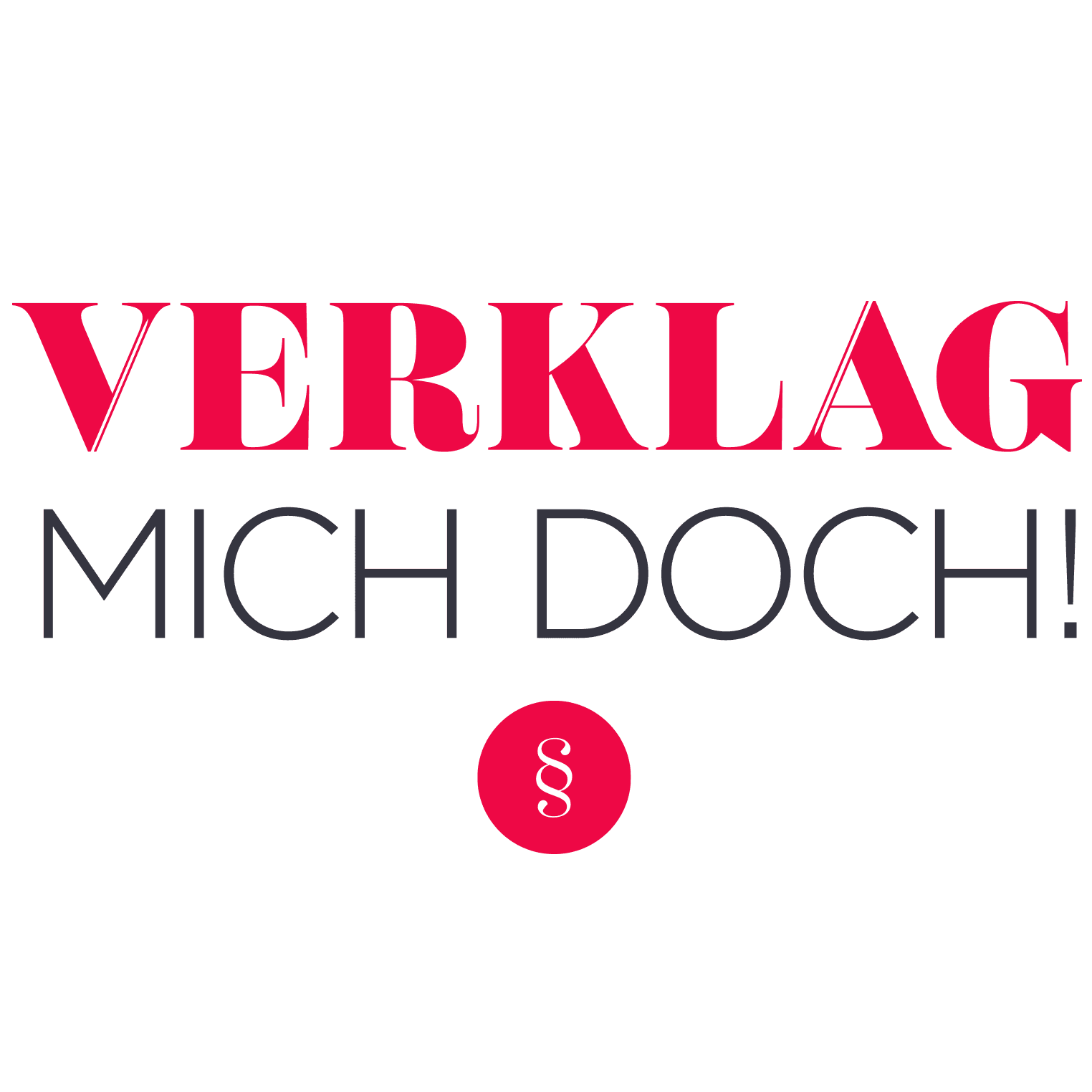 Verklag mich doch!