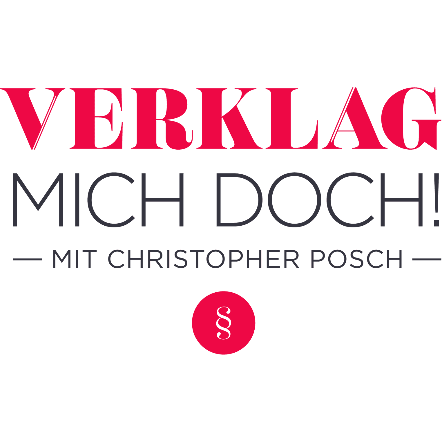 Verklag mich doch! - Mit Christopher Posch
