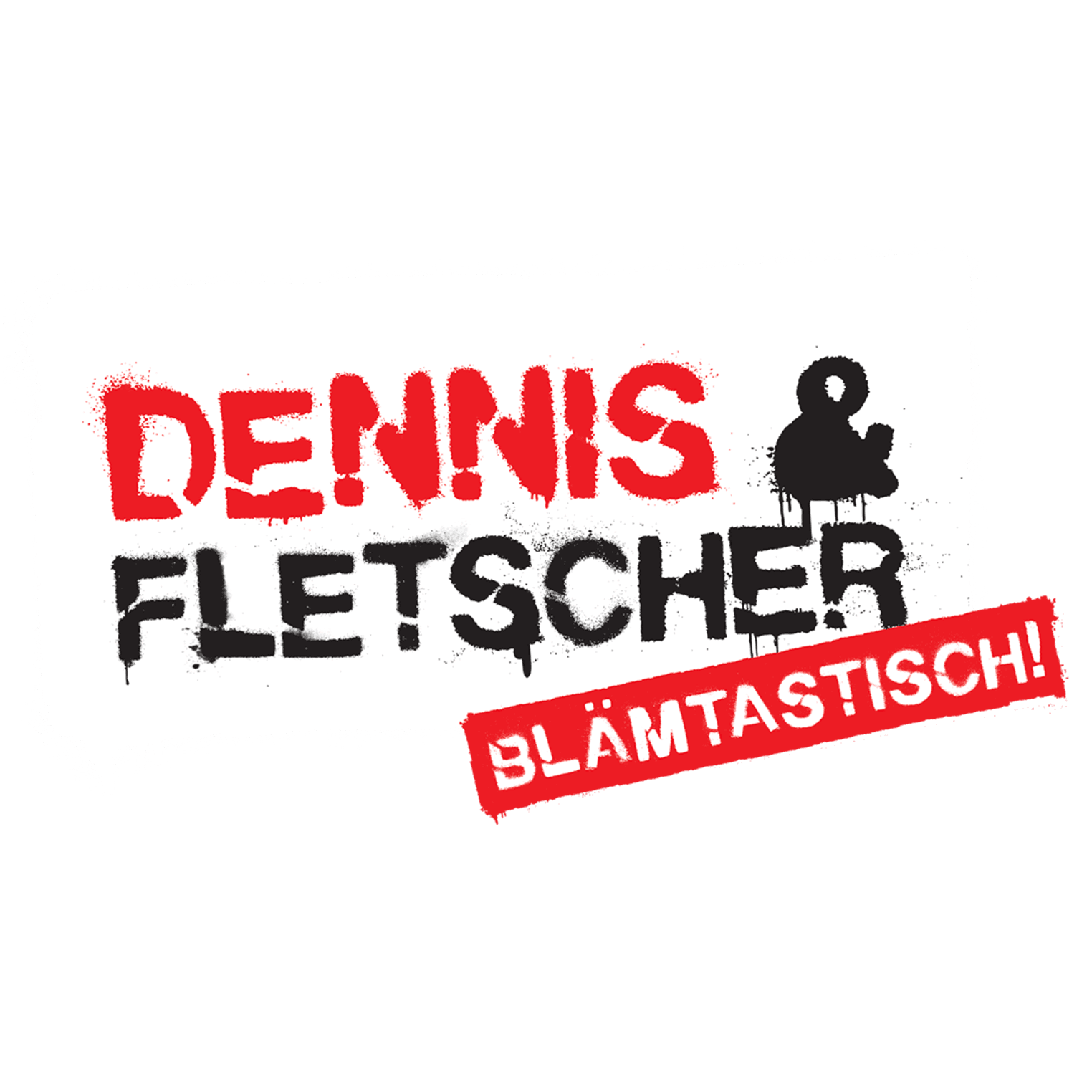 Dennis & Fletscher - Blämtastisch!