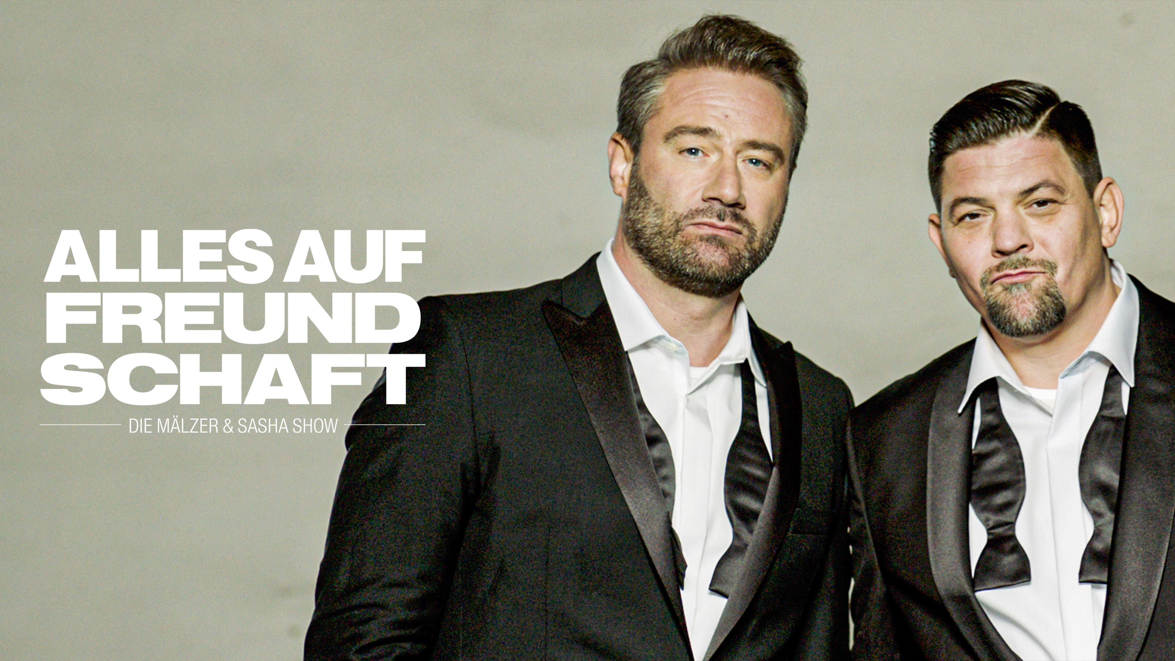 Alles auf Freundschaft - Die Mälzer & Sasha Show
