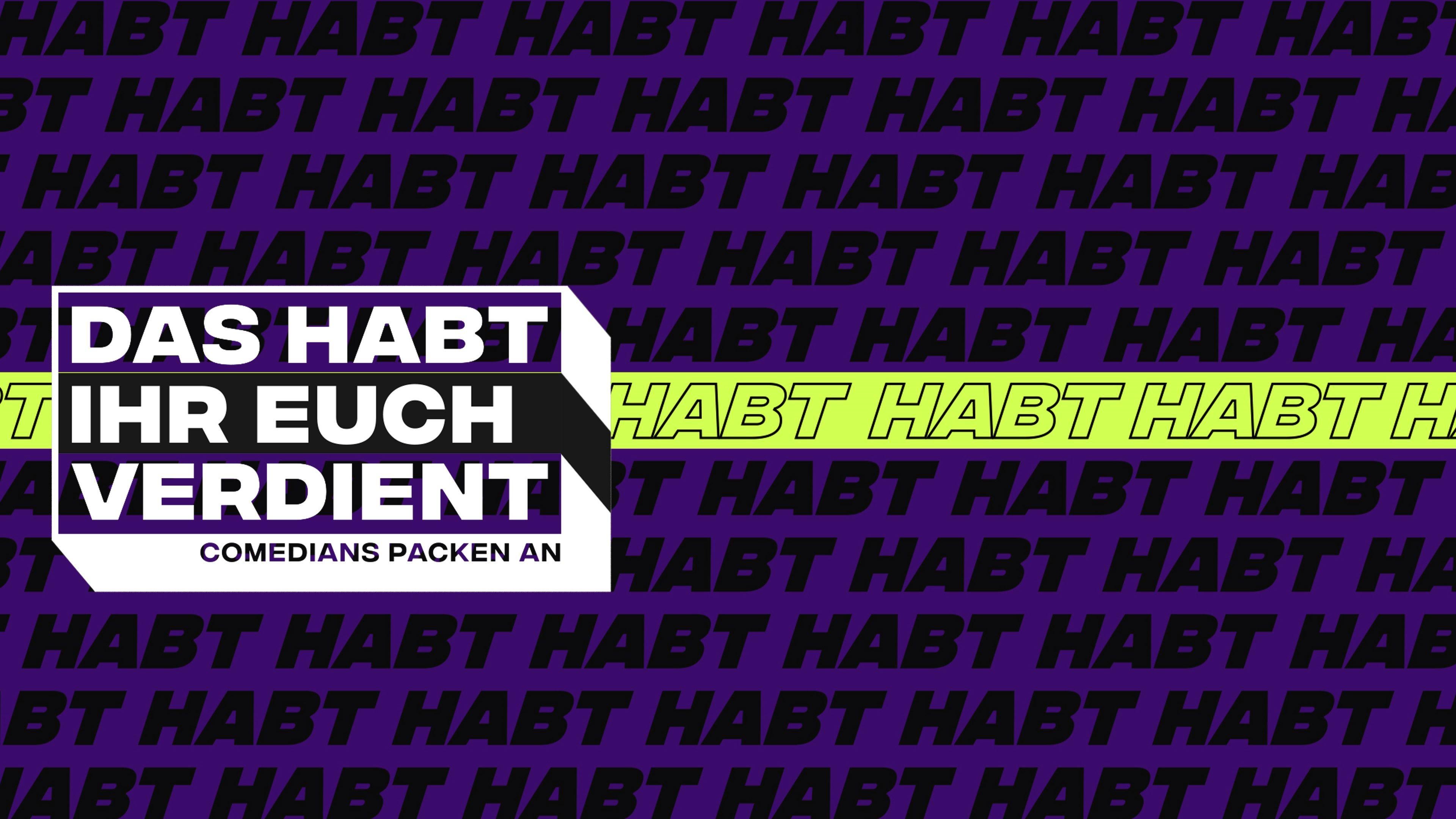 Das habt Ihr Euch verdient - Comedians packen an