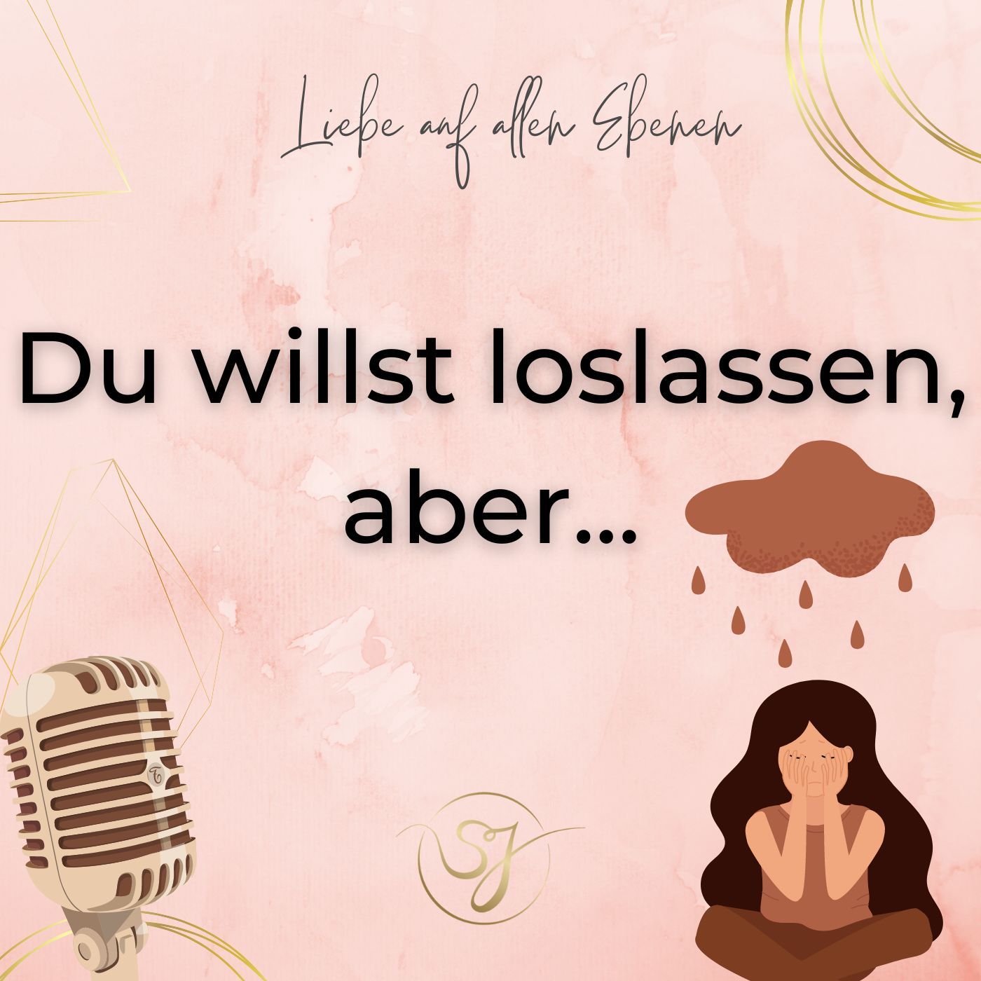 Du willst loslassen, aber...