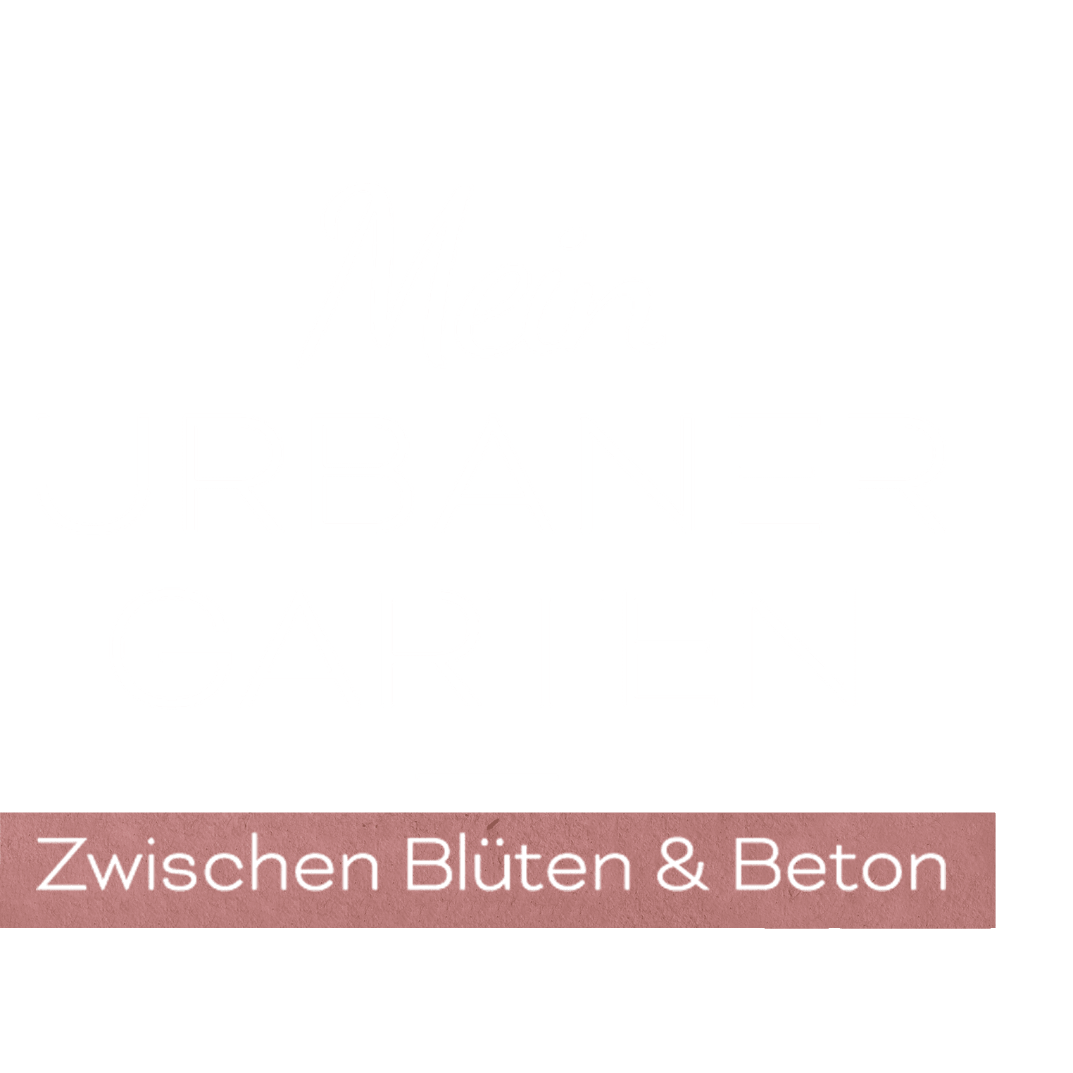 Mein urbaner Garten - Zwischen Blüten und Beton