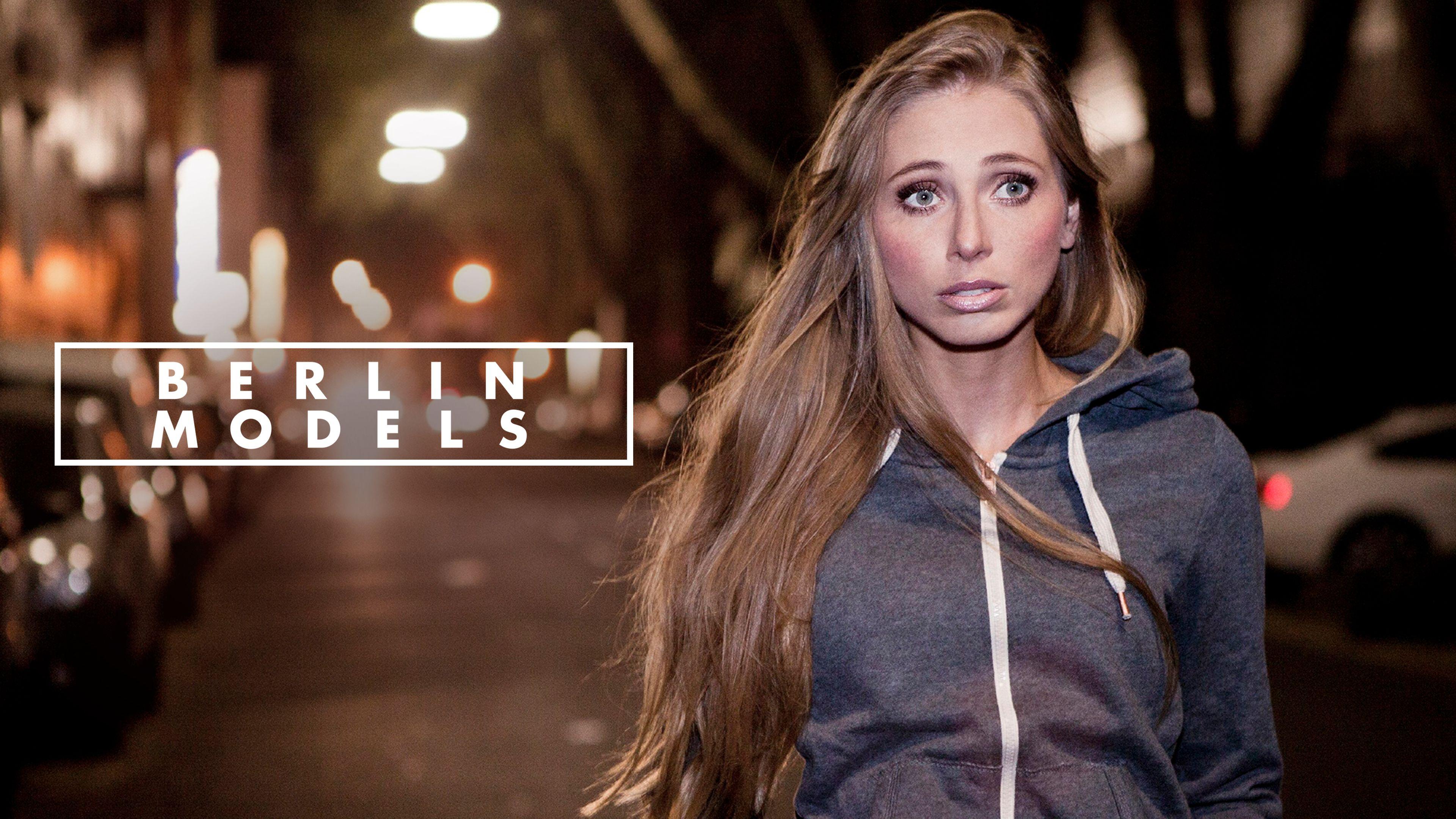 Berlin Models - Unser Leben, unser Traum