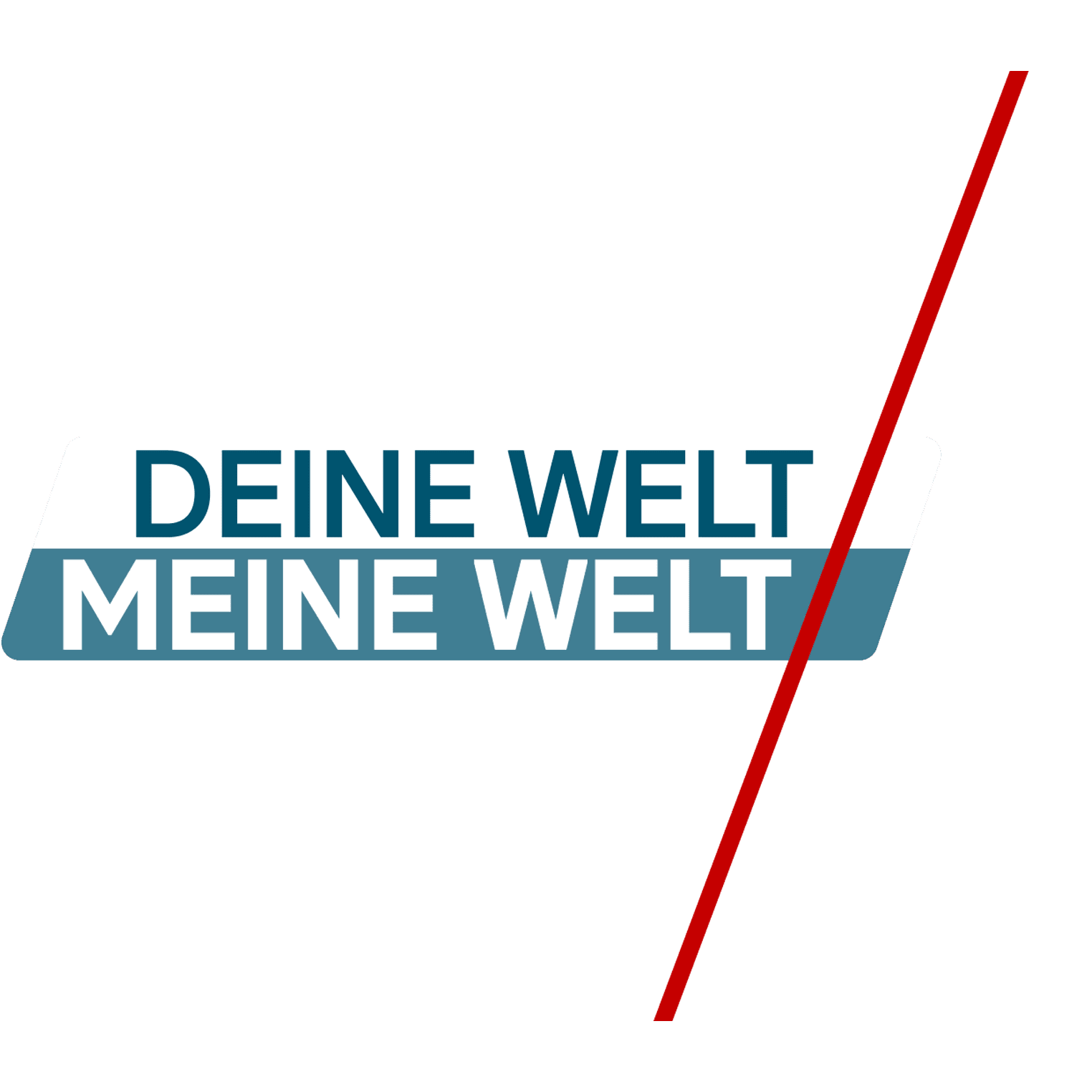 Deine Welt - meine Welt