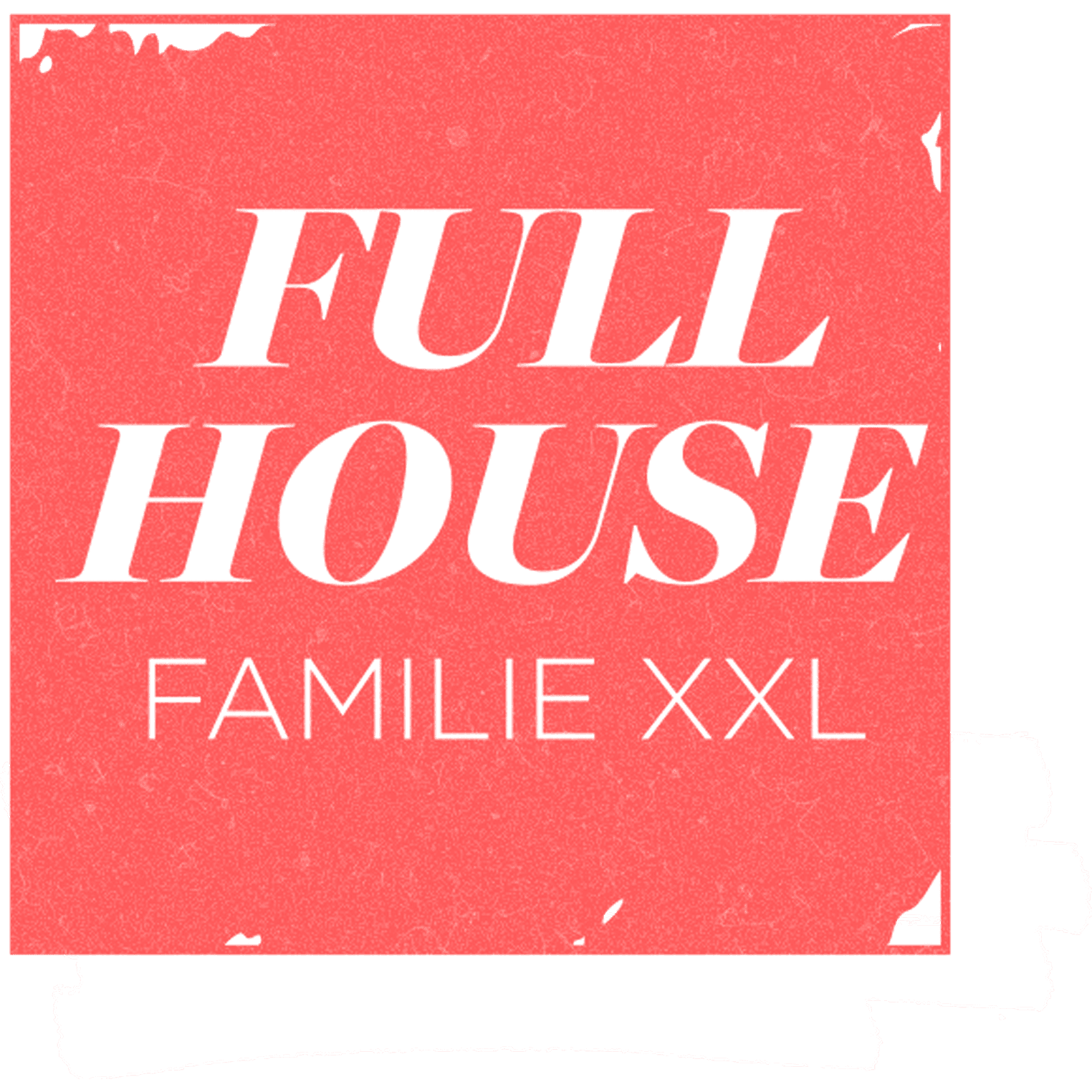 Full House - Familie XXL