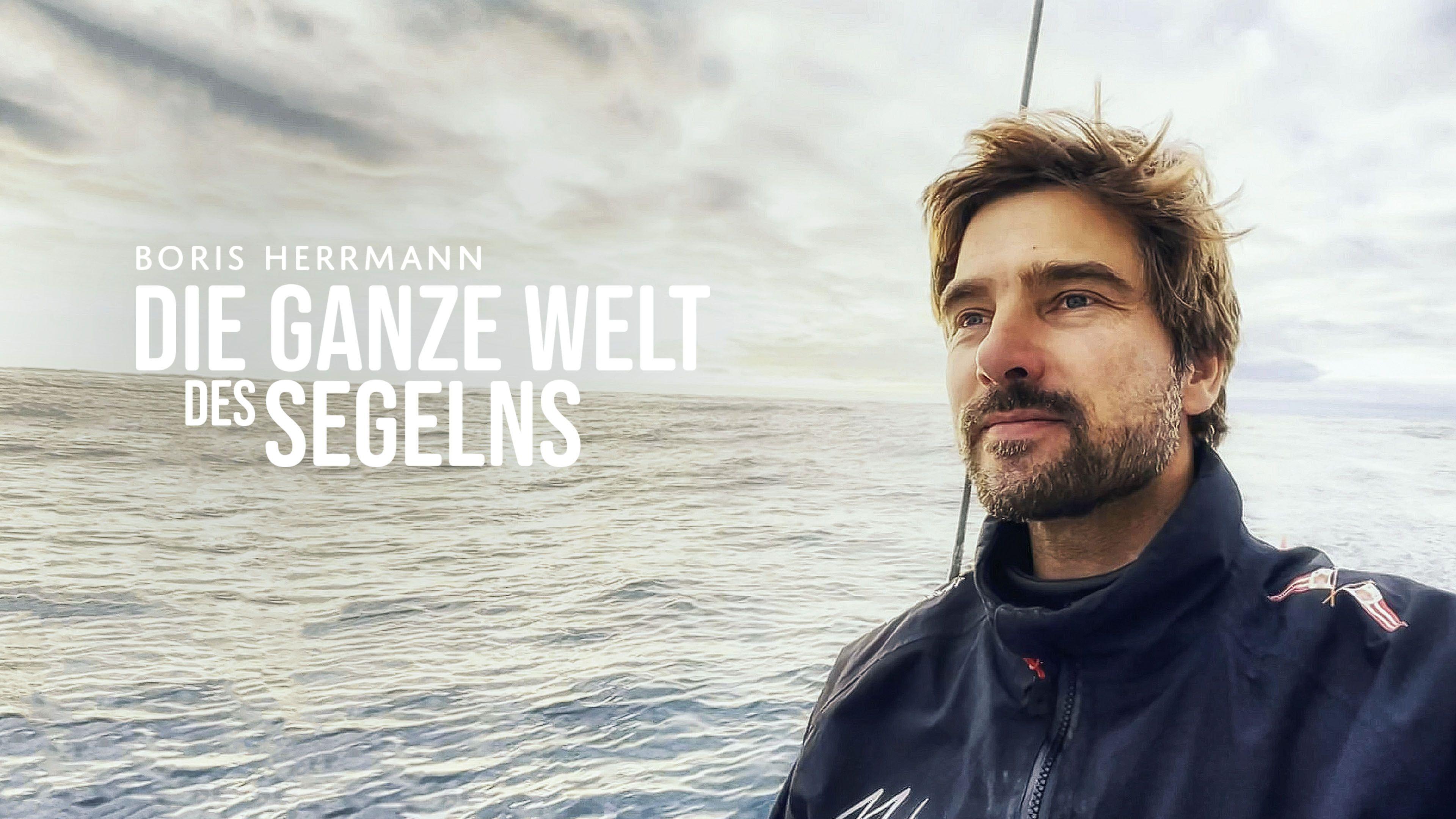 Boris Herrmann - Die ganze Welt des Segelns
