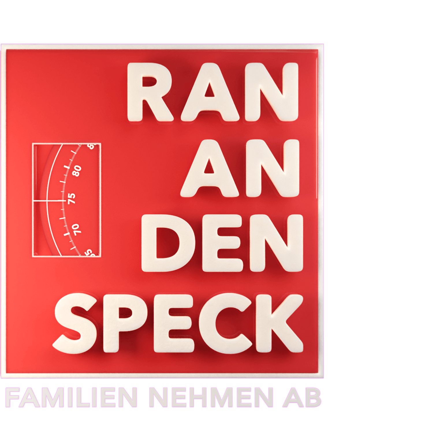 Ran an den Speck - Familien nehmen ab