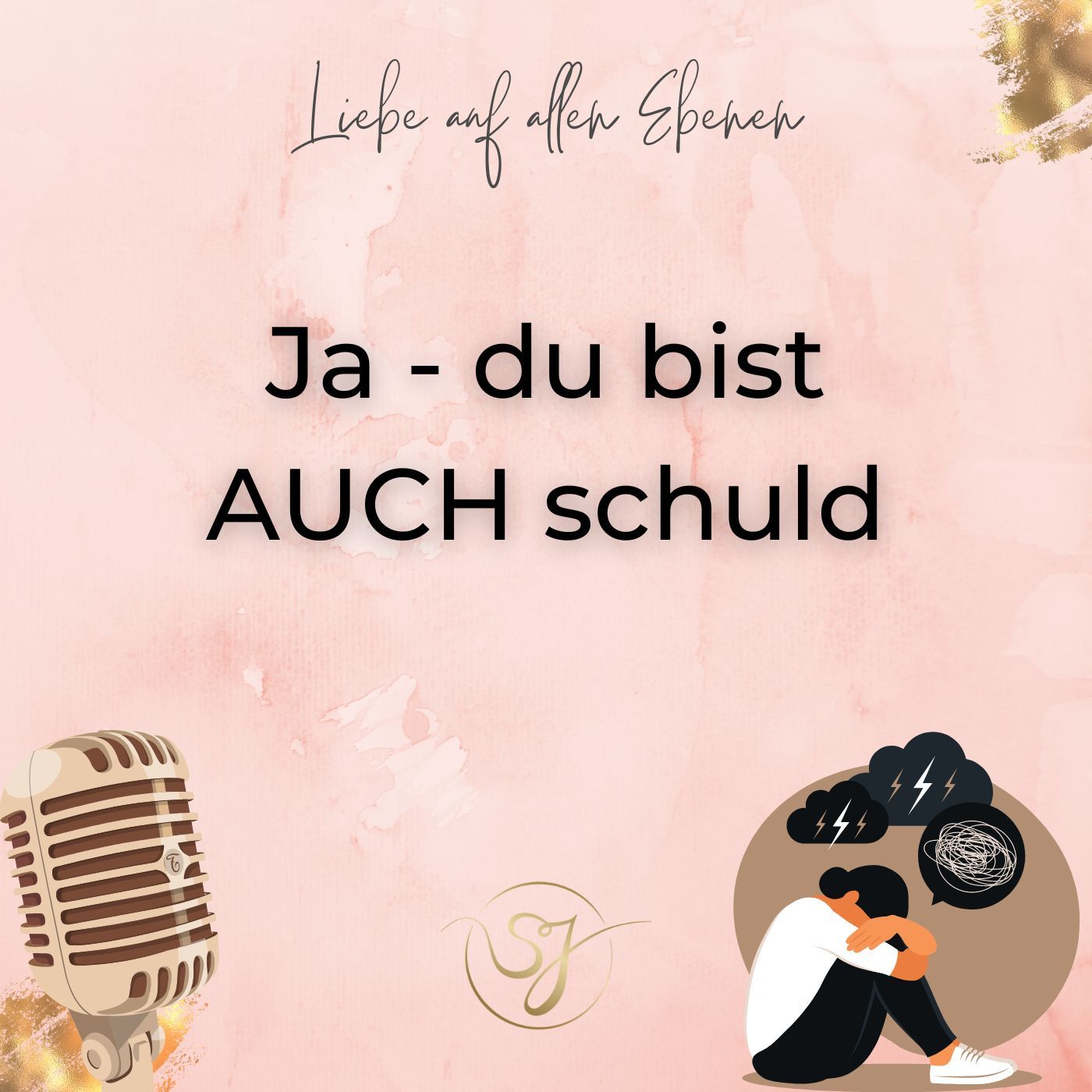Ja, du bist AUCH Schuld
