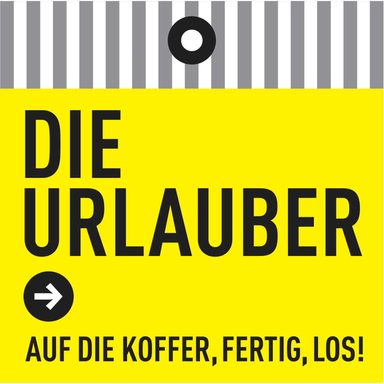 Die Urlauber - Auf die Koffer, fertig, los!