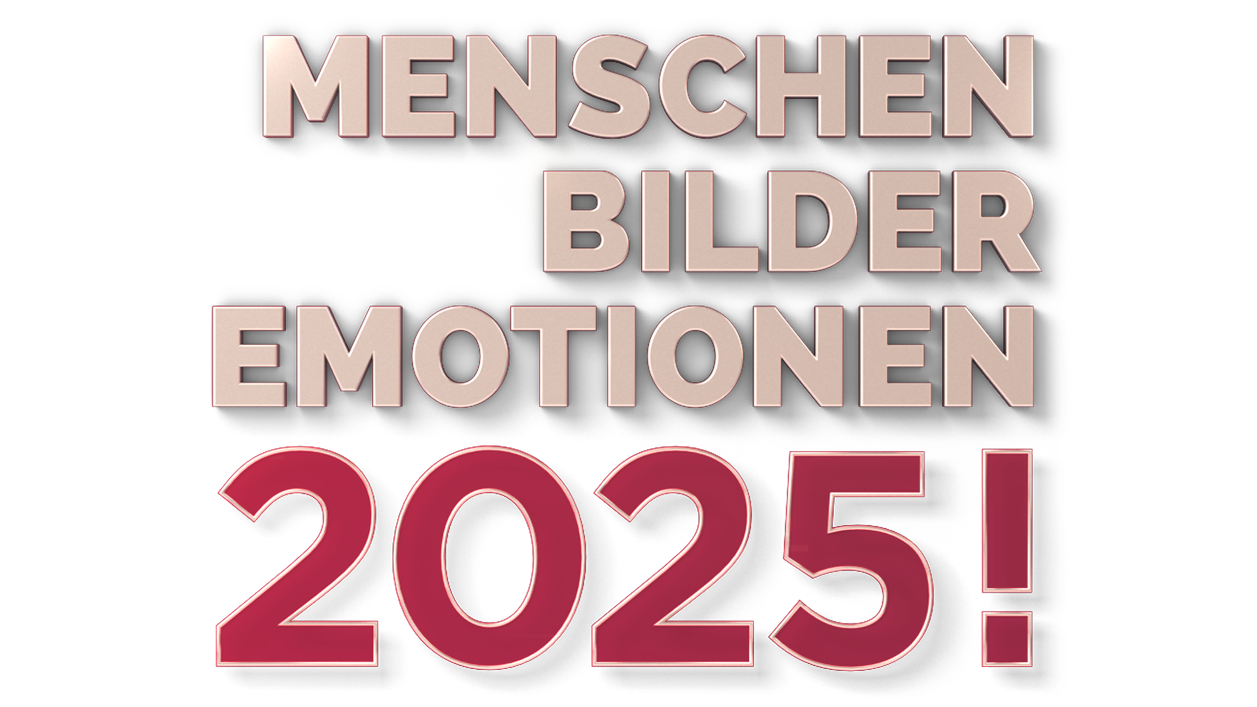 2025! Menschen, Bilder, Emotionen