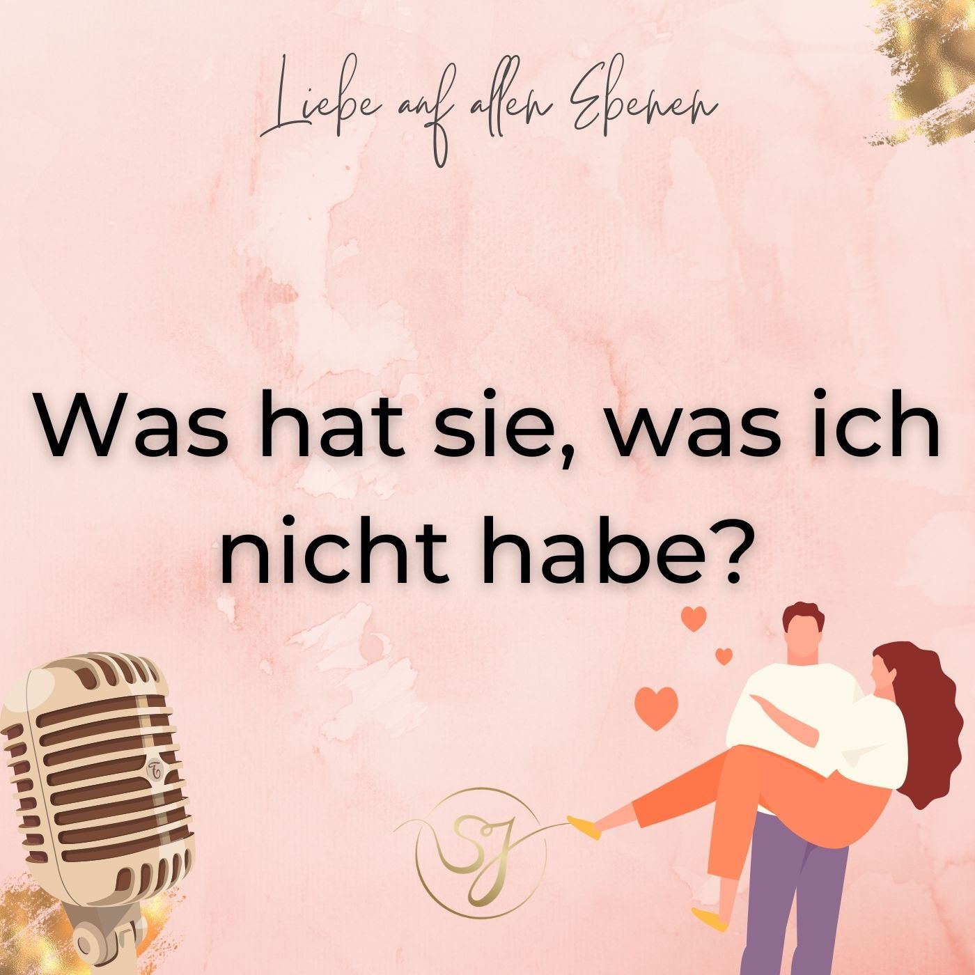 Was hat sie, was ich nicht habe?