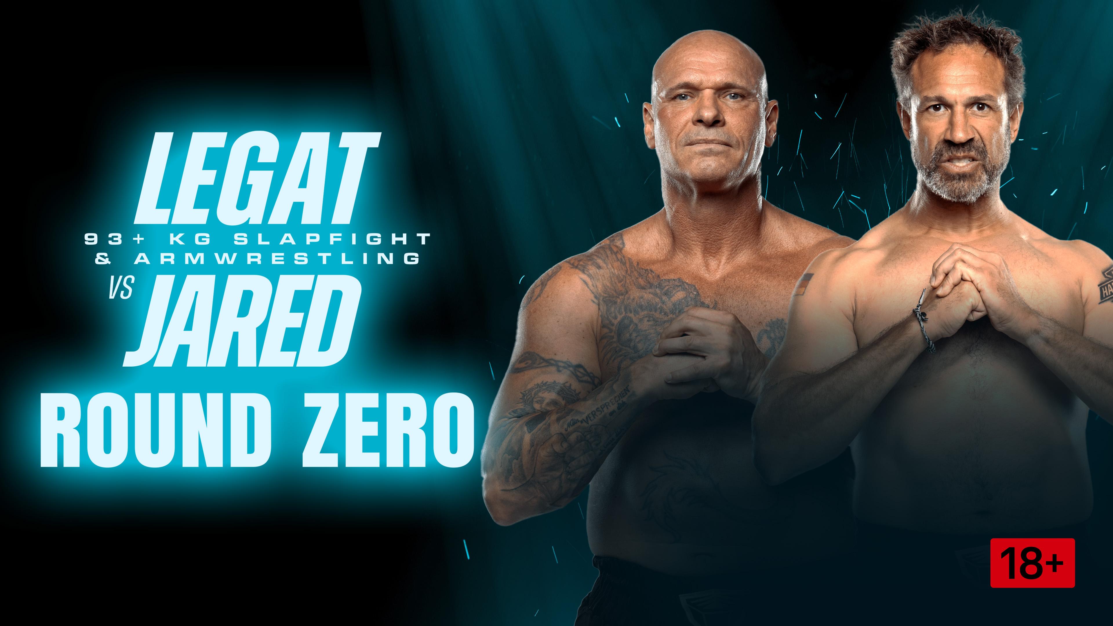 Legat vs. Jared: ROUND ZERO