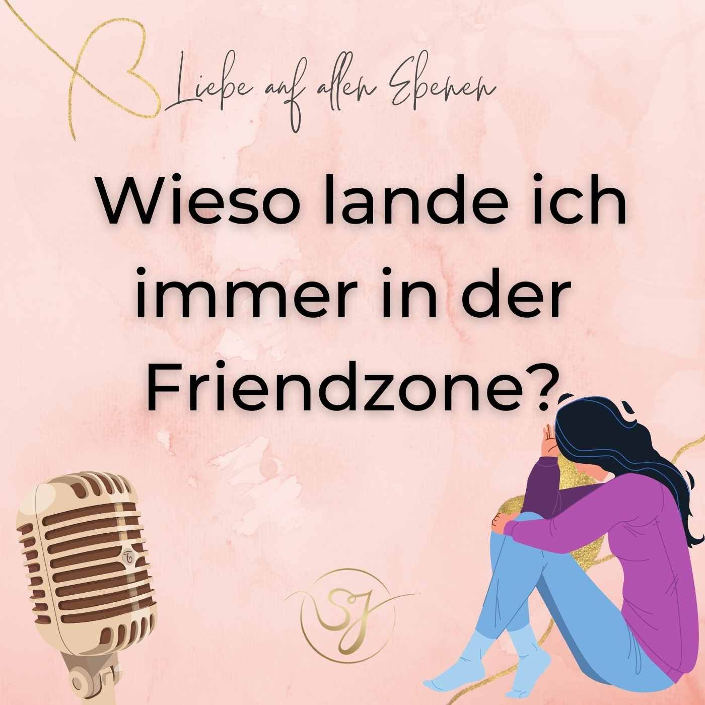 Wieso lande ich immer in der Friendzone?