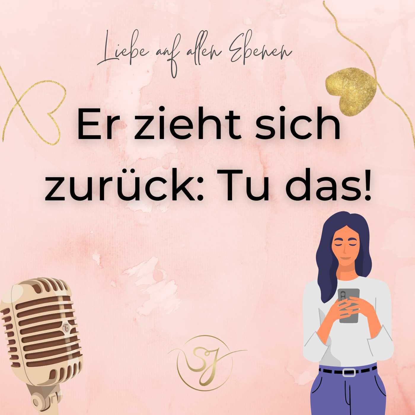 Er zieht sich zurück: Tu das!