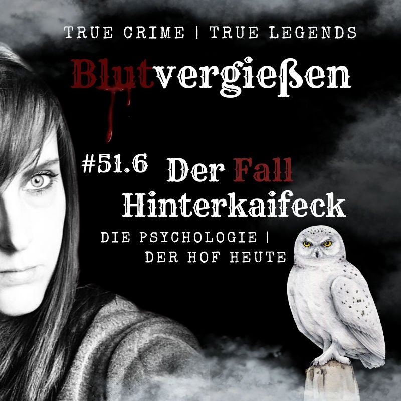 Der Fall Hinterkaifeck - Die Psychologie | Der Hof heute - Teil 6